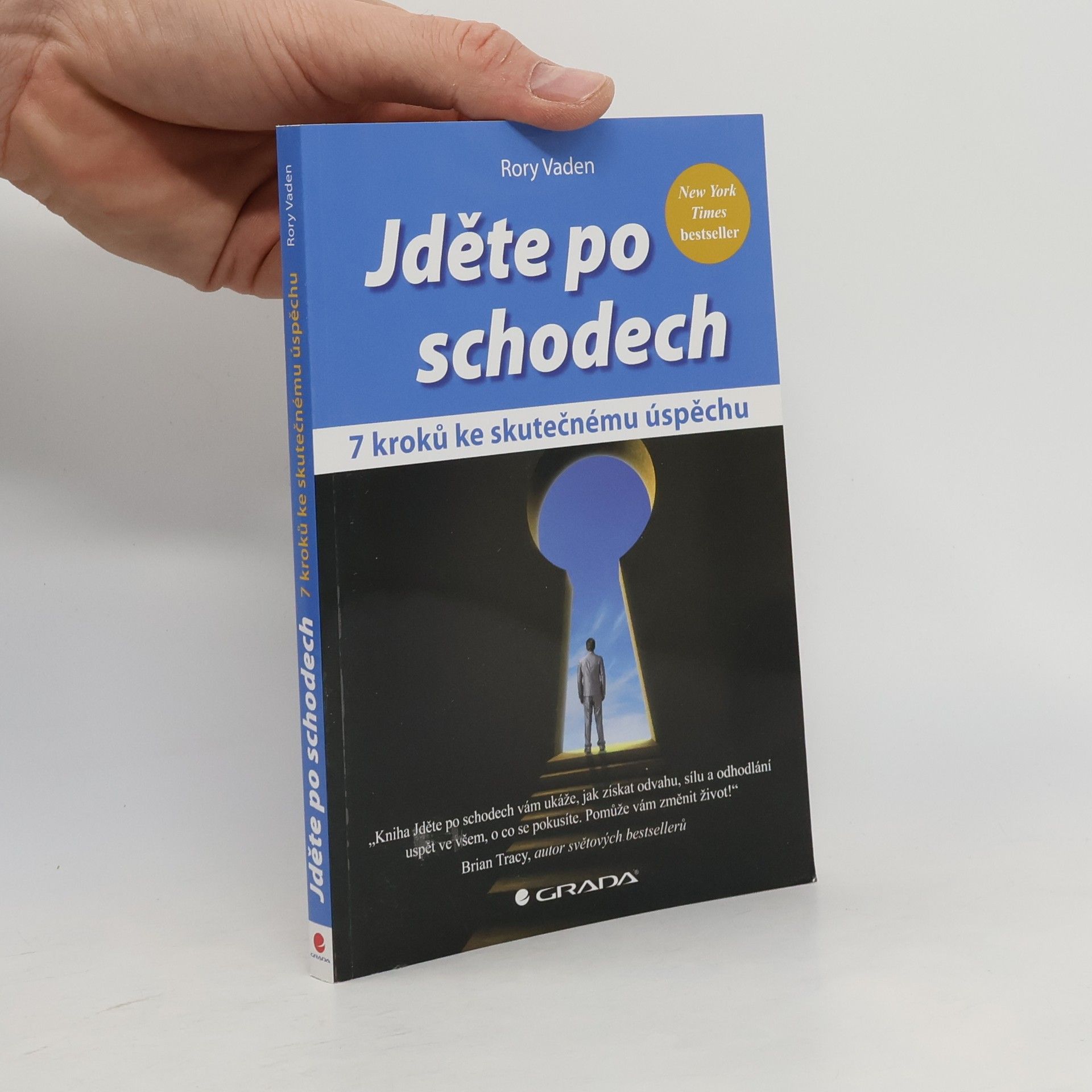 Rory Vaden Jděte po schodech : 7 kroků ke skutečnému úspěchu