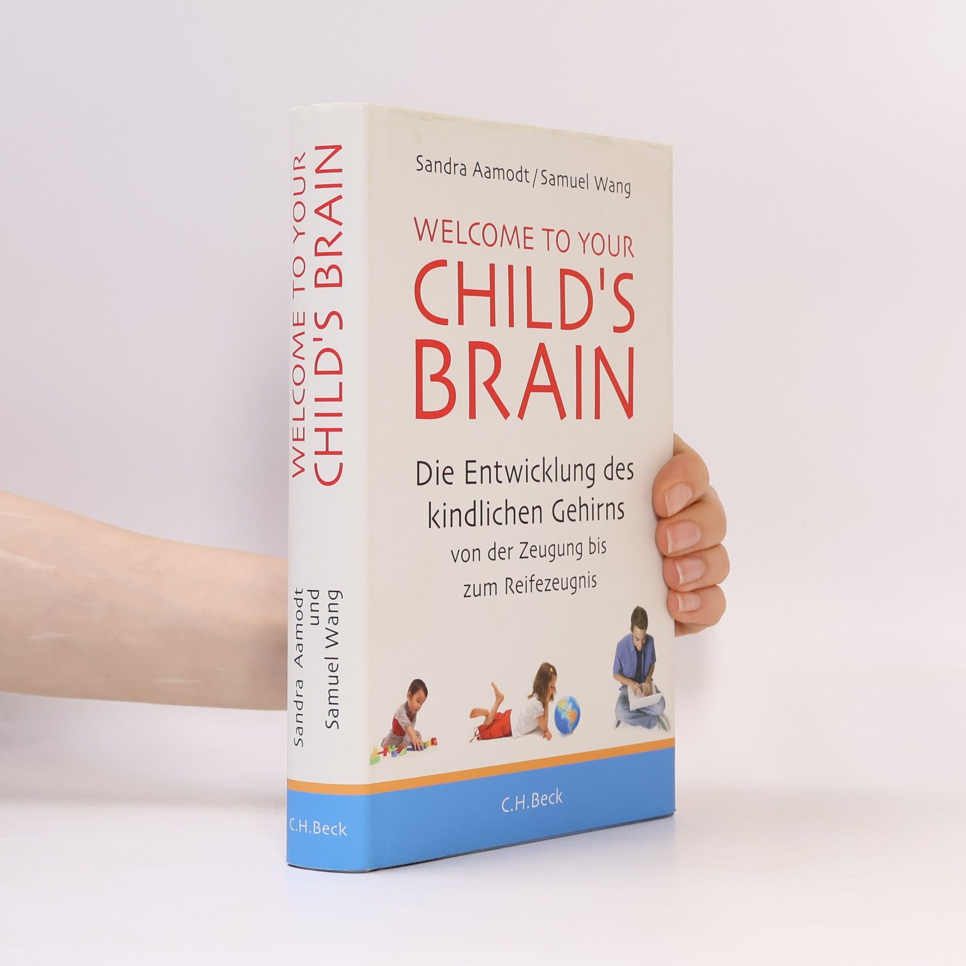 Sandra Aamodt Welcome to your child's brain