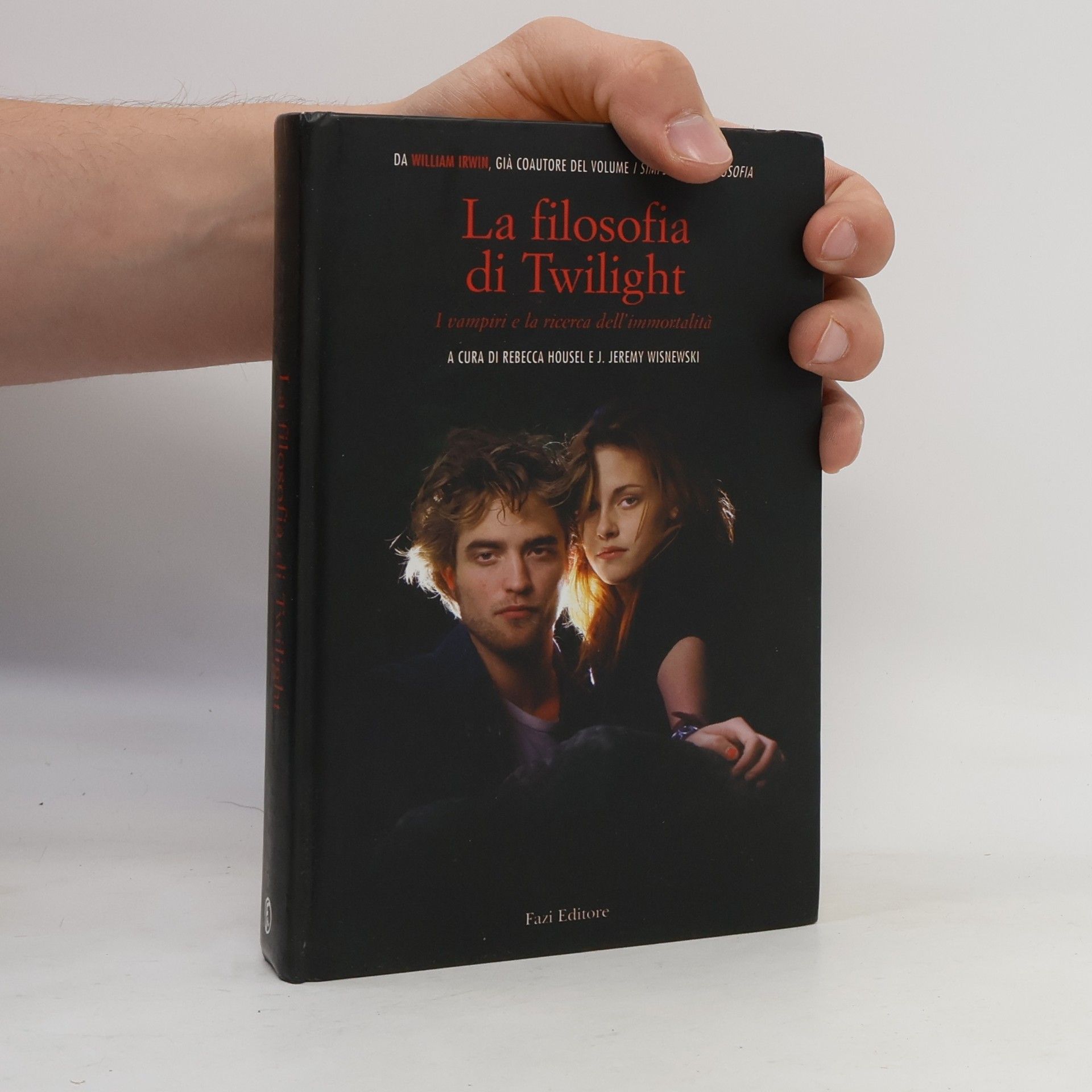Rebecca Housel La filosofia di Twilight. I vampiri e la ricerca dell'immortalità
