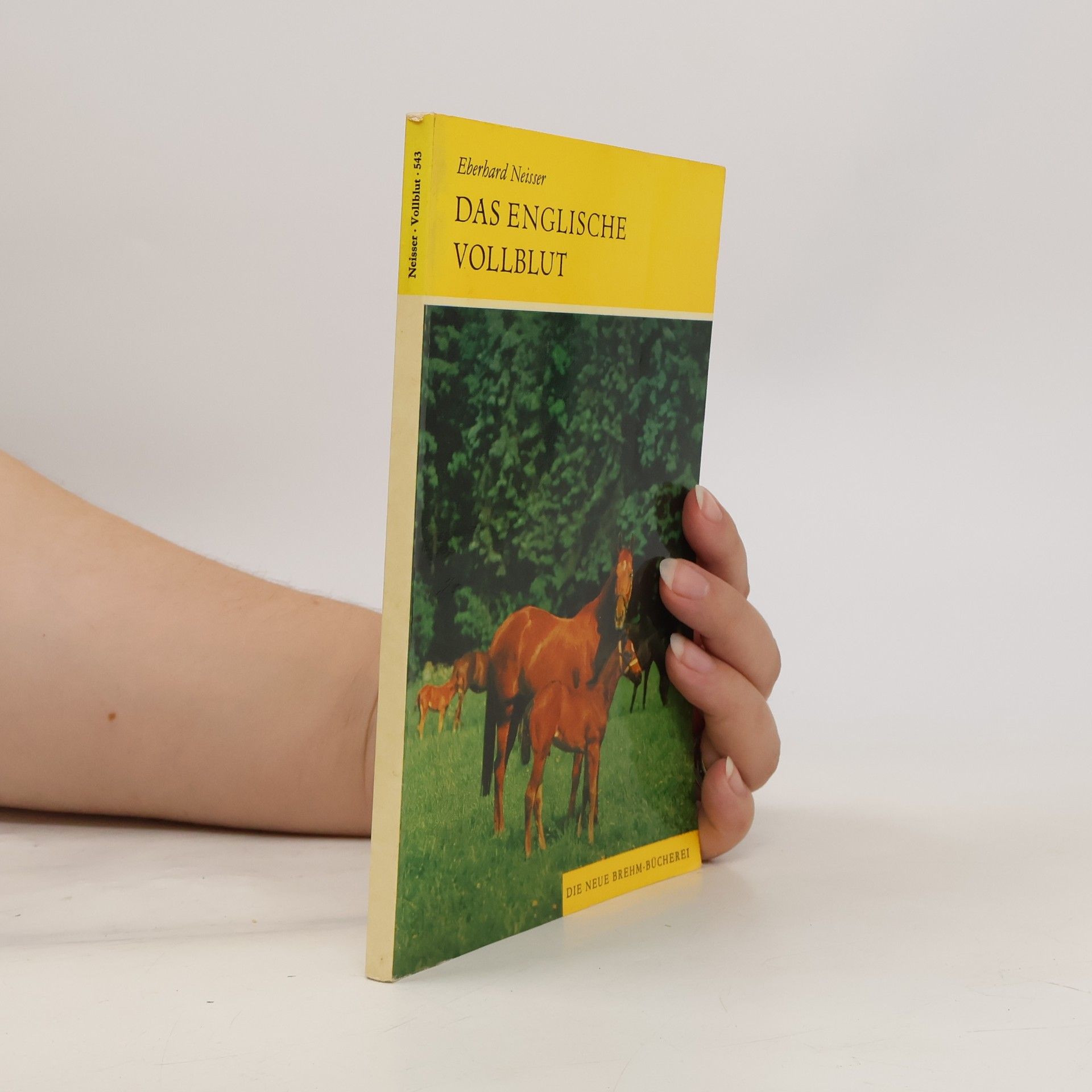 Eberhard Neisser Das Englische VollbutDas Englische Vollblut