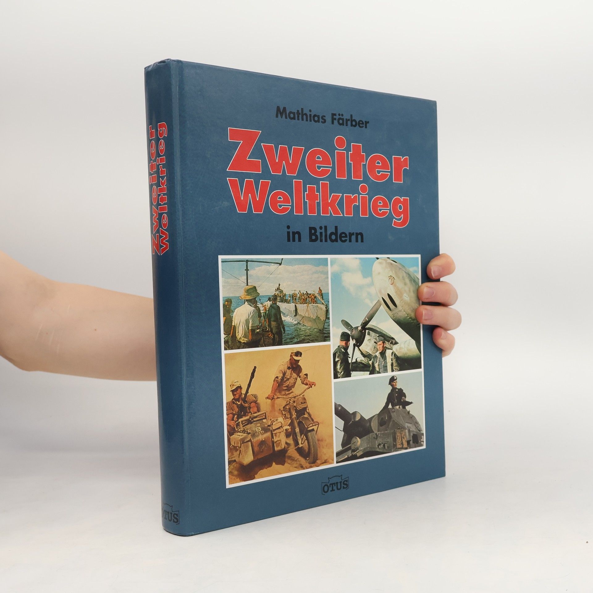 Mathias Färber Zweiter Weltkrieg in Bildern