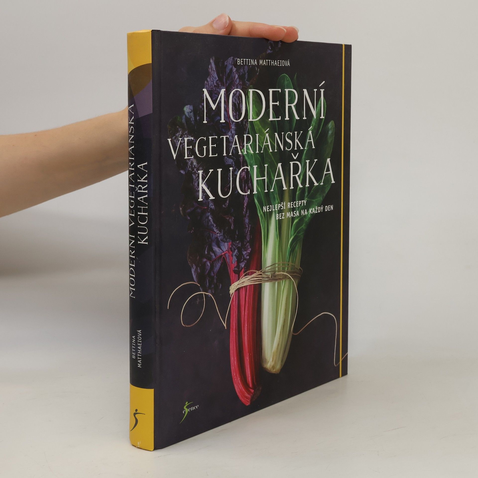 Bettina Matthaei Moderní vegetariánská kuchařka: nejlepší recepty bez masa na každý den
