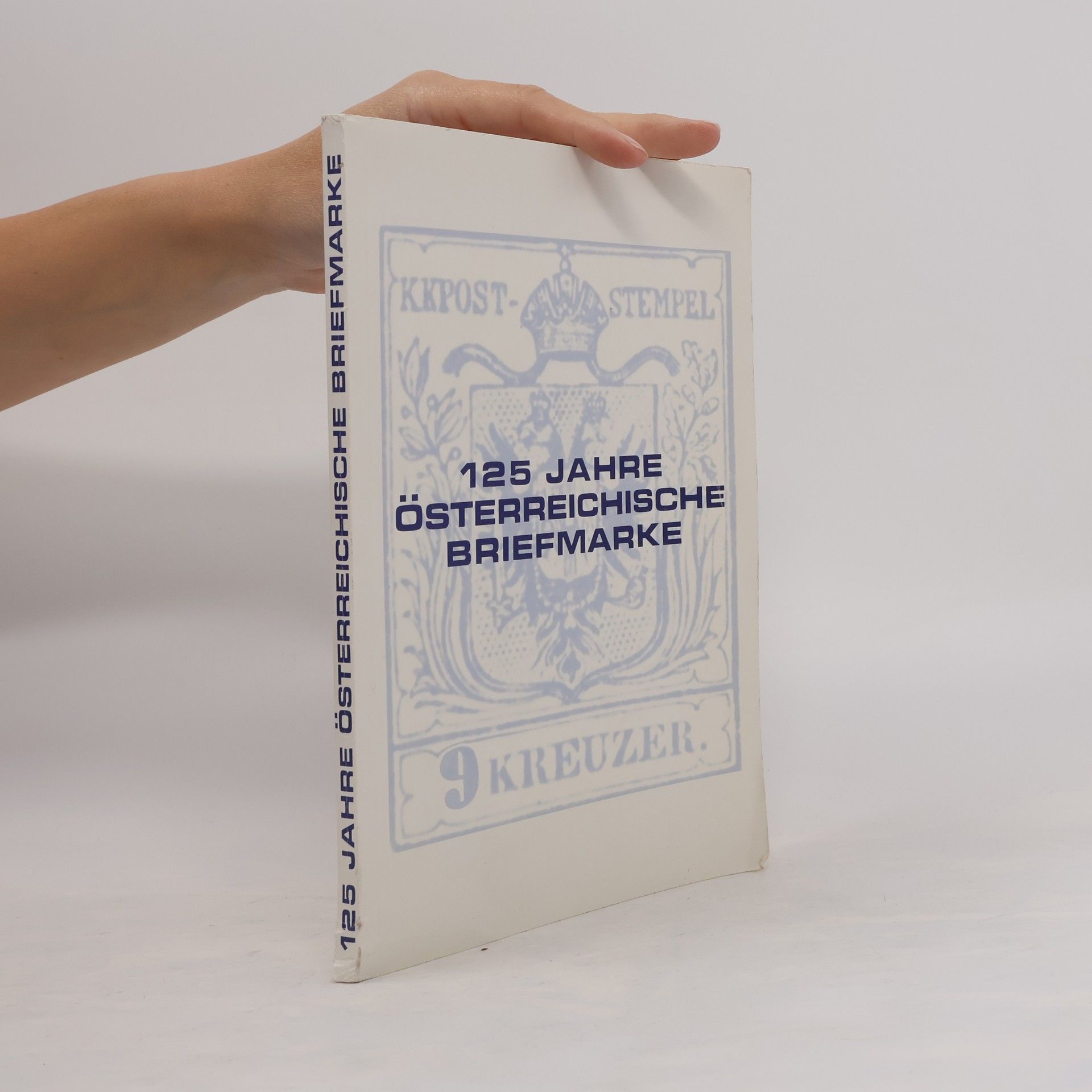 Autorenkollektiv 125 Jahre Österreichischen Briefmarke