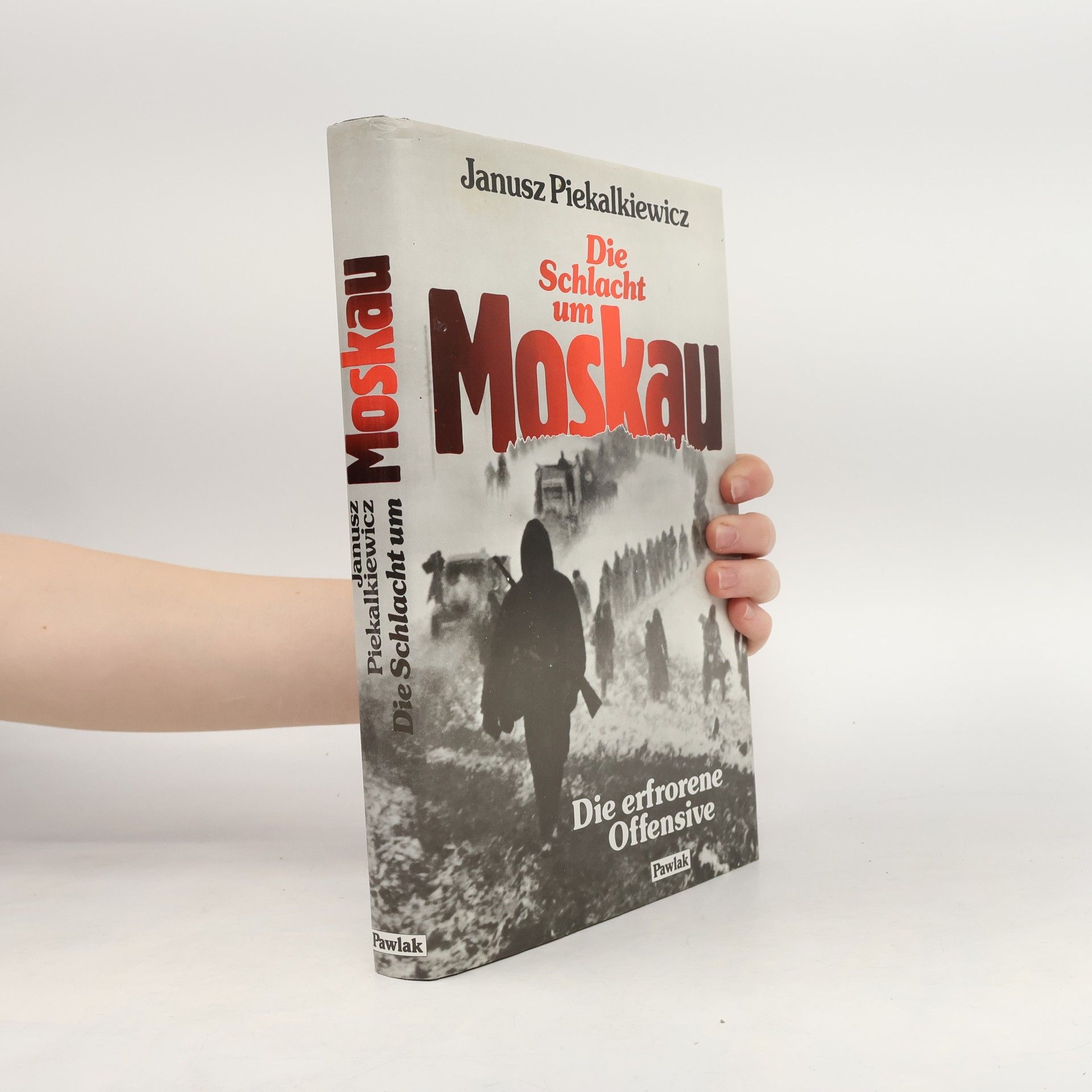 Janusz Piekałkiewicz Die Schlacht um Moskau