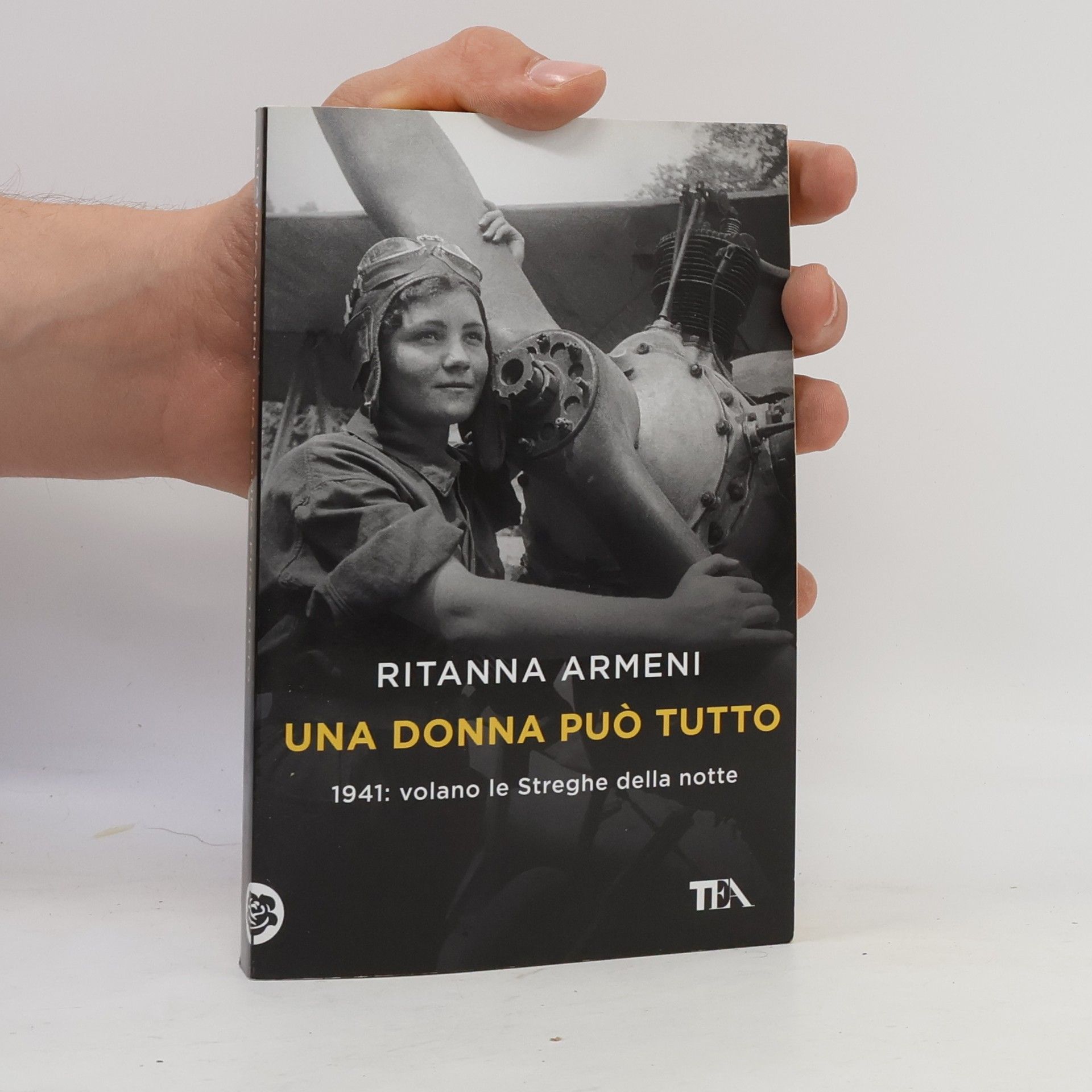 Ritanna Armeni Una donna può tutto. 1941: volano le Streghe della notte