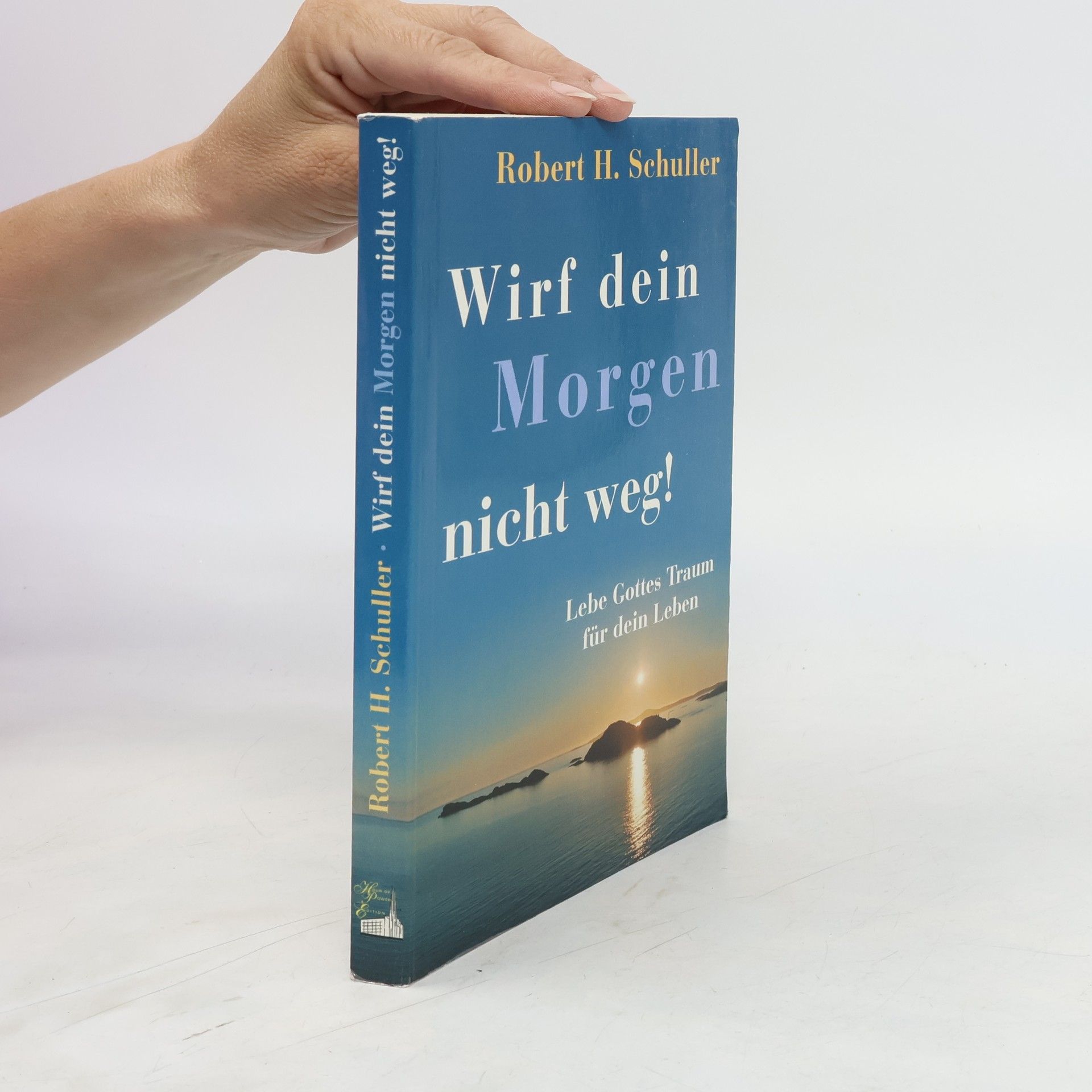 Wirf dein Morgen nicht weg!