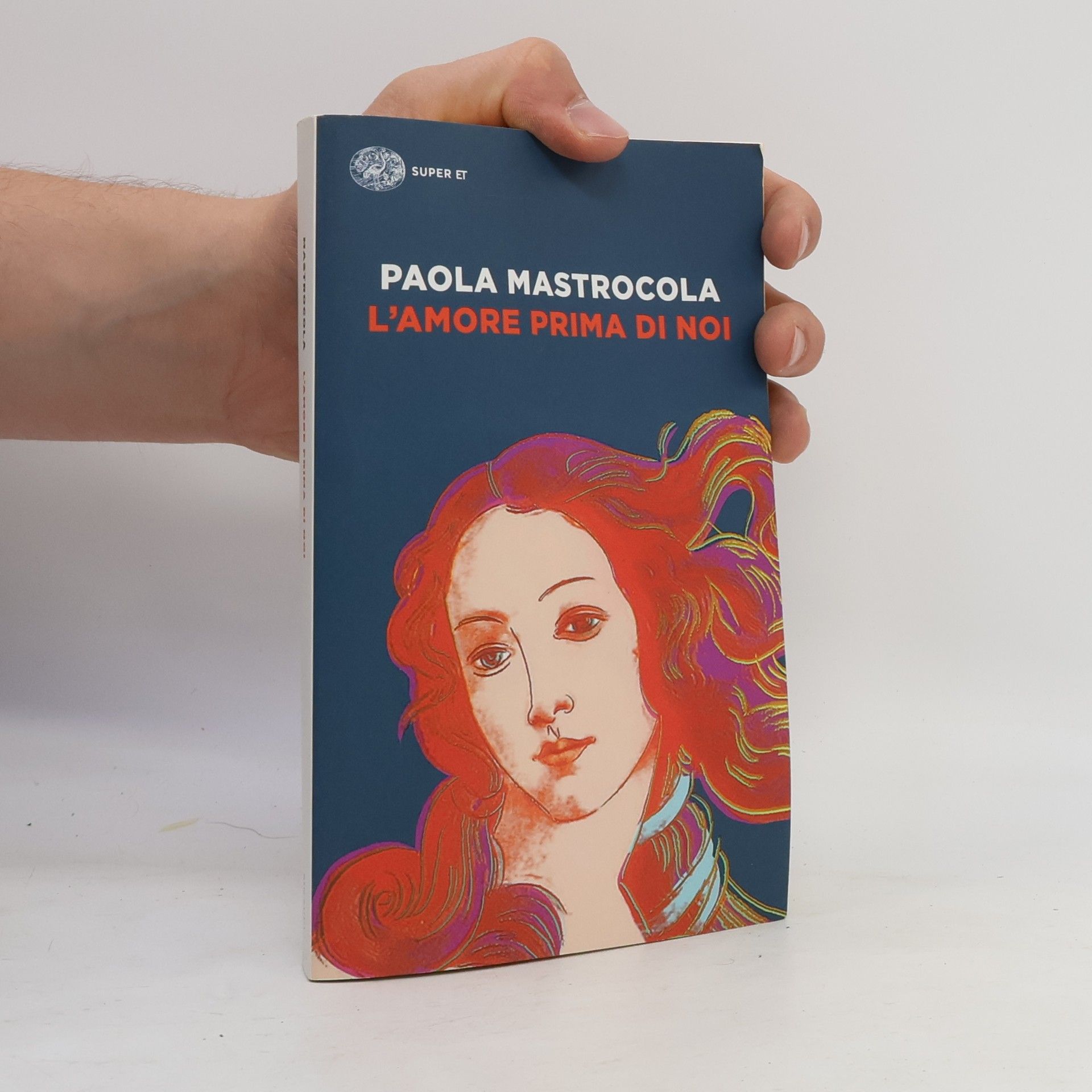 Paola Mastrocola Super ET: L'amore prima di noi