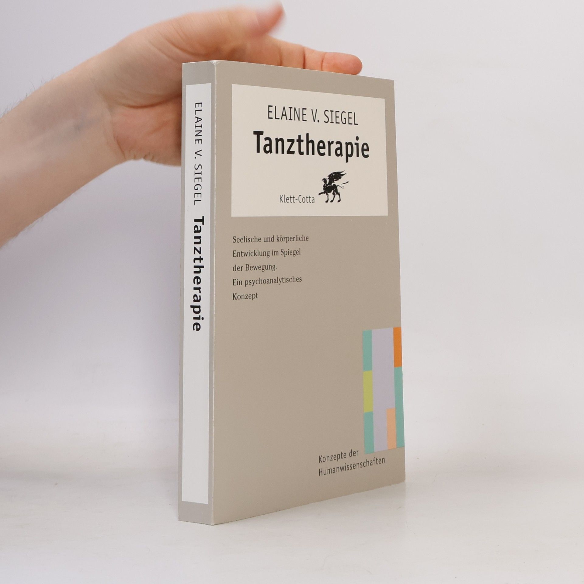 Elaine V. Siegel Konzepte der Humanwissenschaften: Tanztherapie