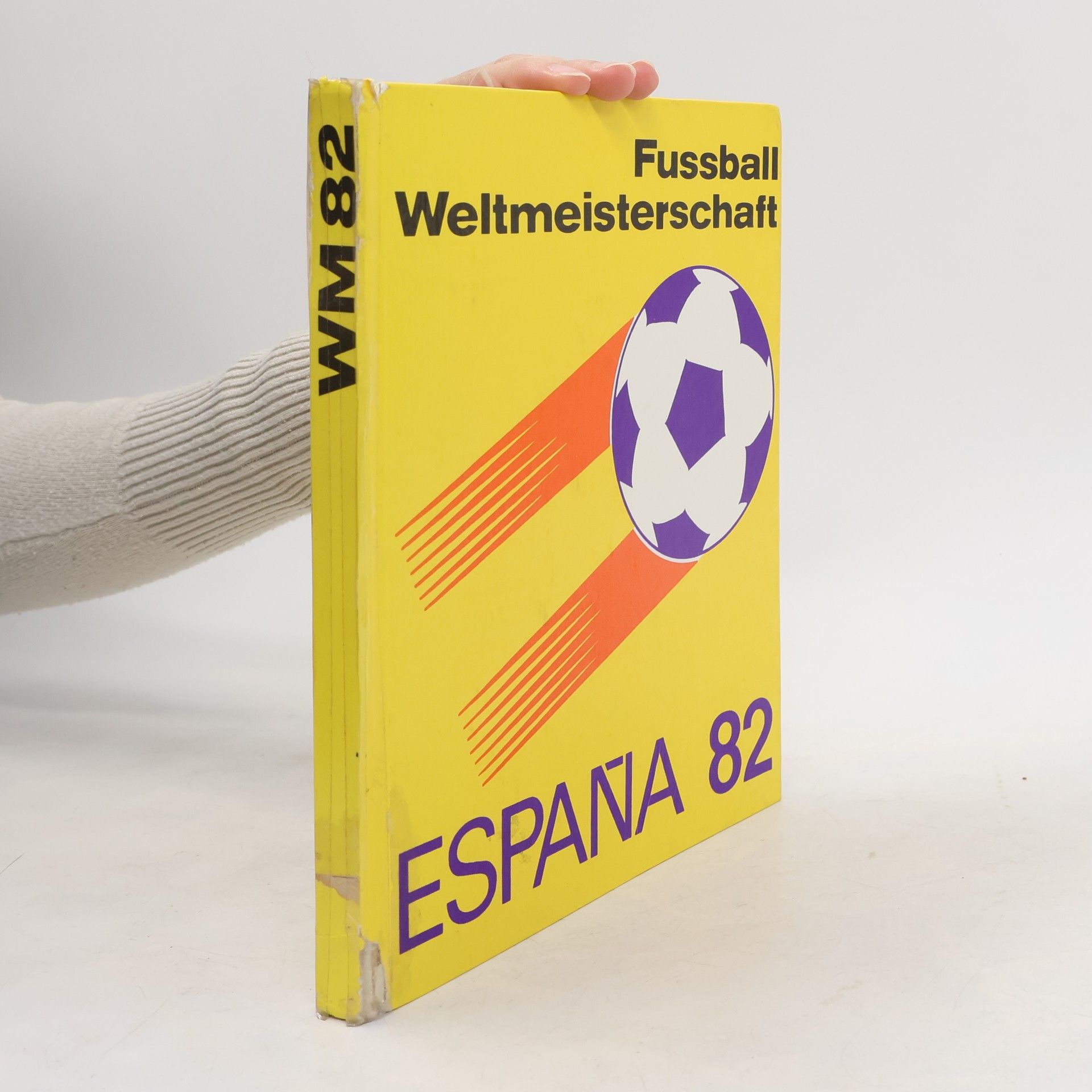 Autorenkollektiv Fussball Weltmeisterschaft. España 82
