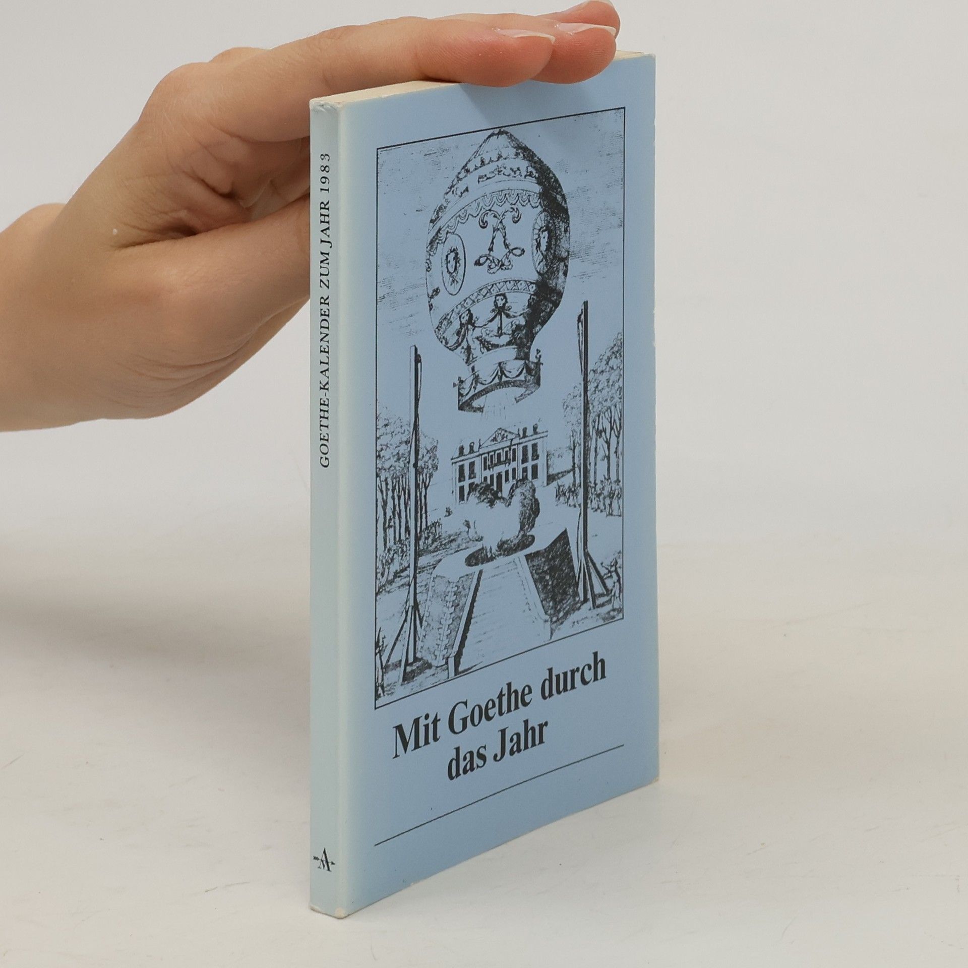 Johann Wolfgang von Goethe Mit Goethe durch das Jahr