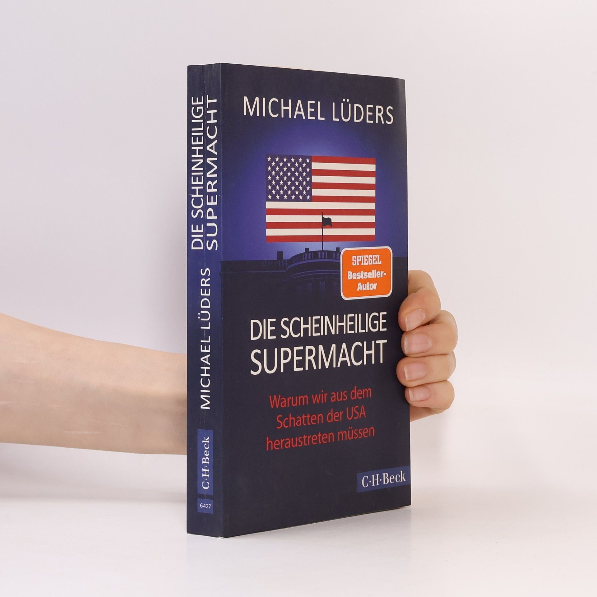 Michael Lüders Die scheinheilige Supermacht