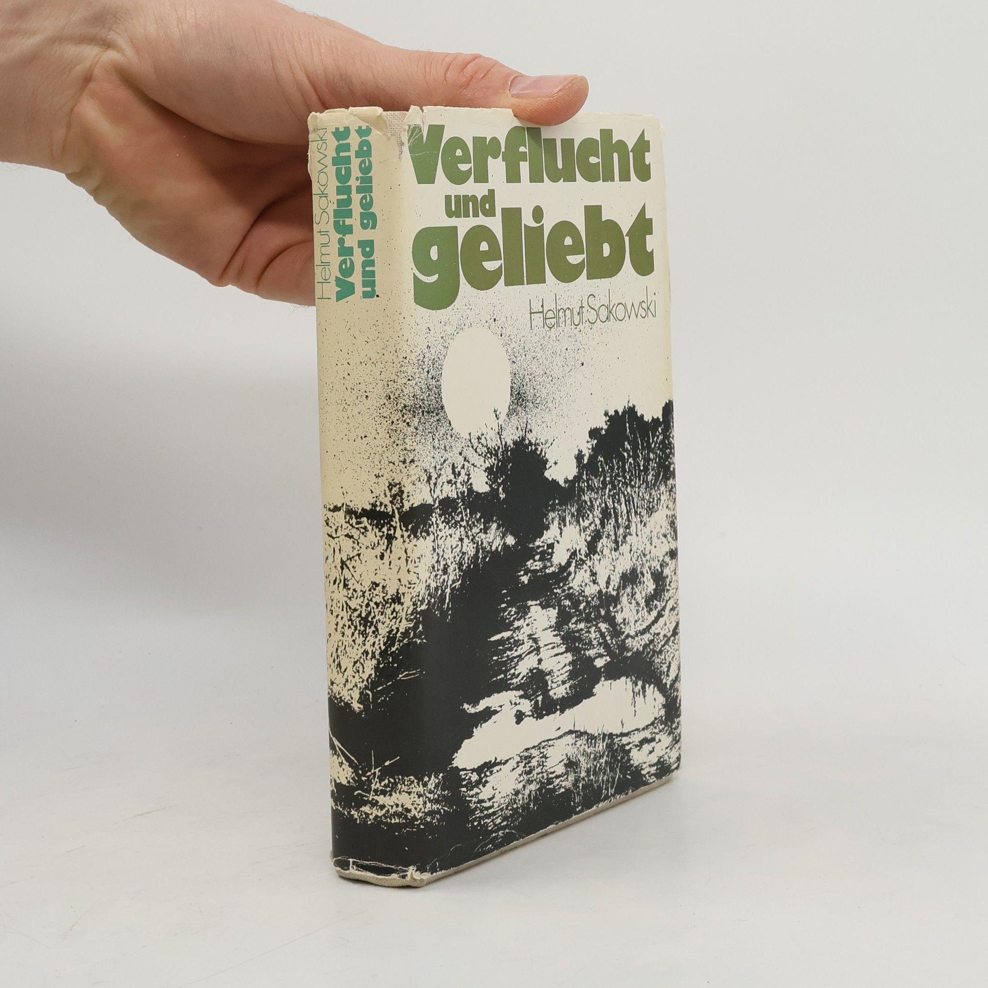 Helmut Sakowski Verflucht und geliebt