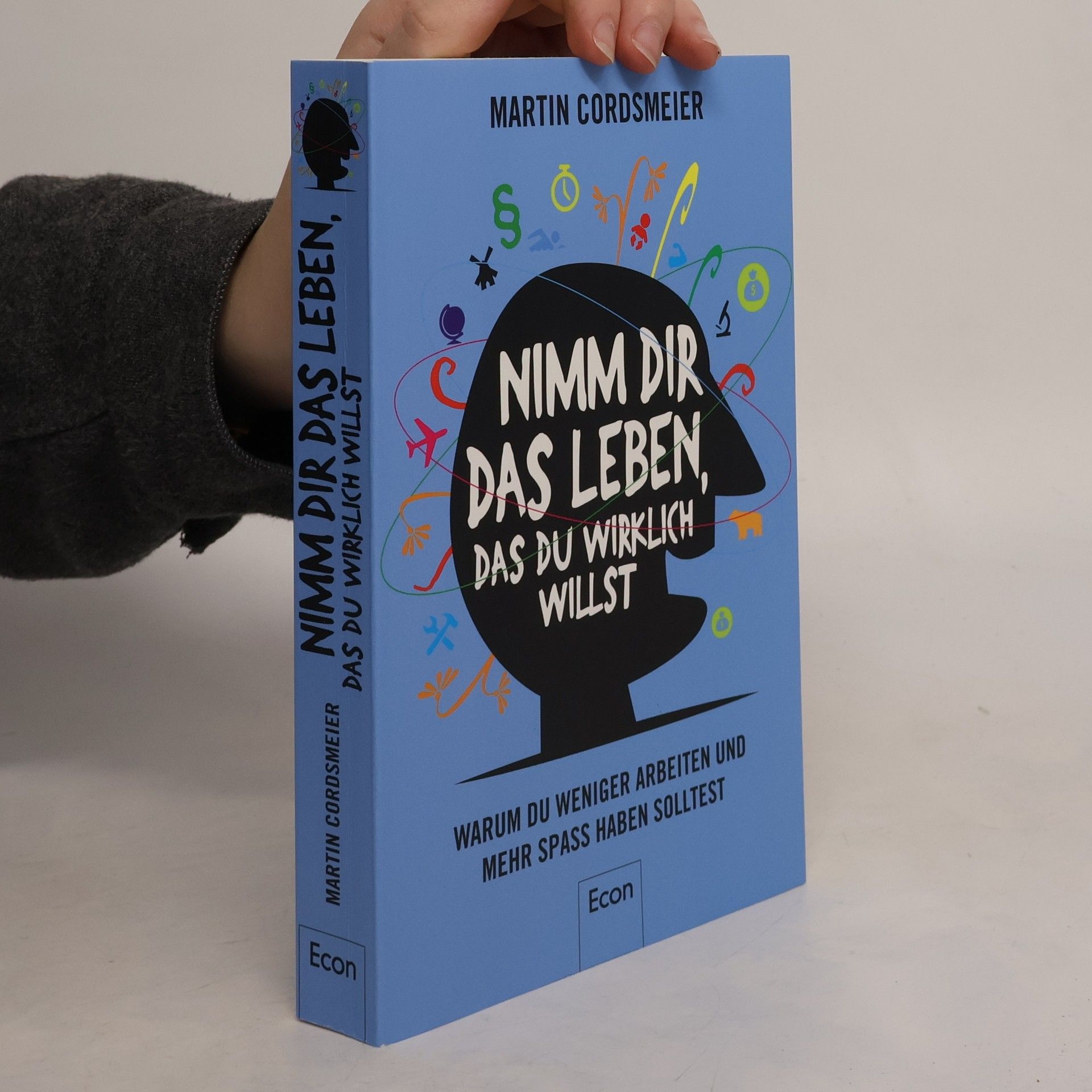 Martin Cordsmeier Nimm dir das Leben, das du wirklich willst