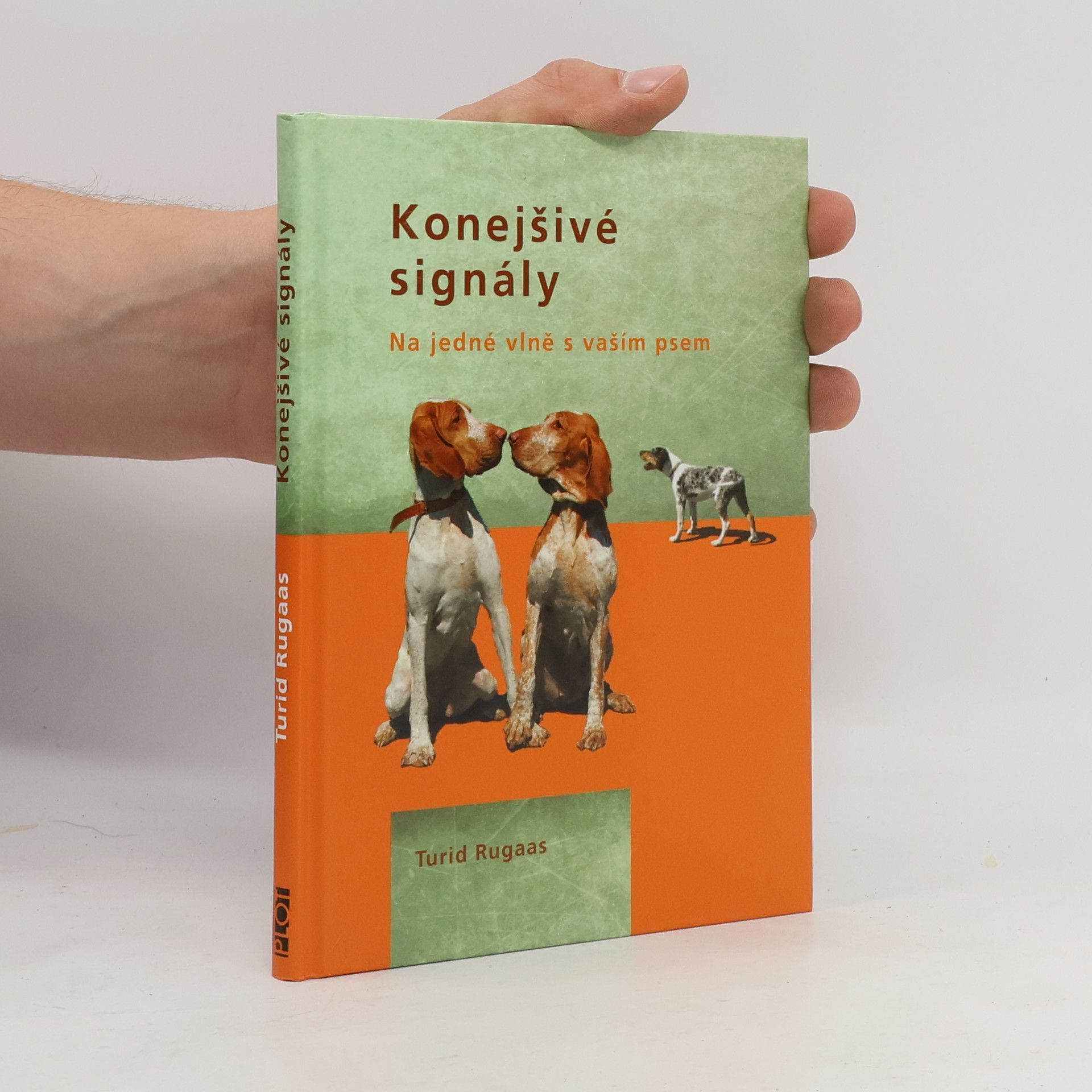 Turid Rugaas Konejšivé signály. Na jedné vlně s vaším psem