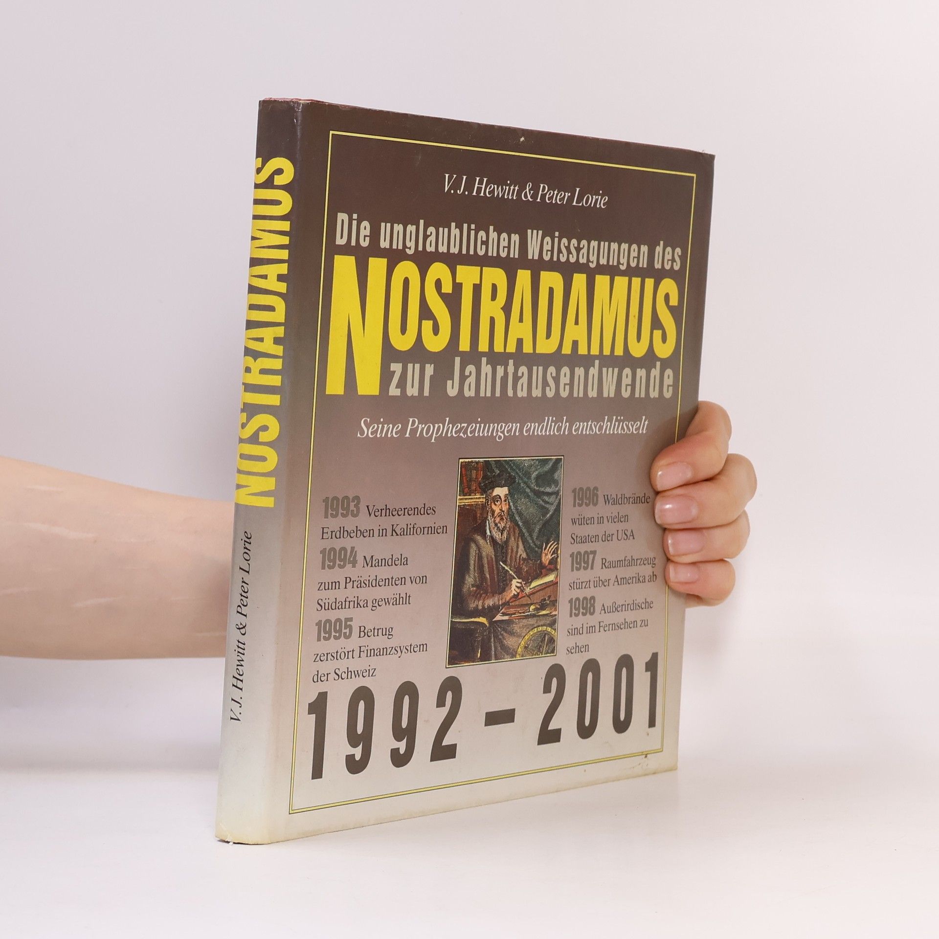 Kolektiv autorů Die unglaublichen Weissagungen des Nostradamus zur Jahrtausendwende 1992 - 2001