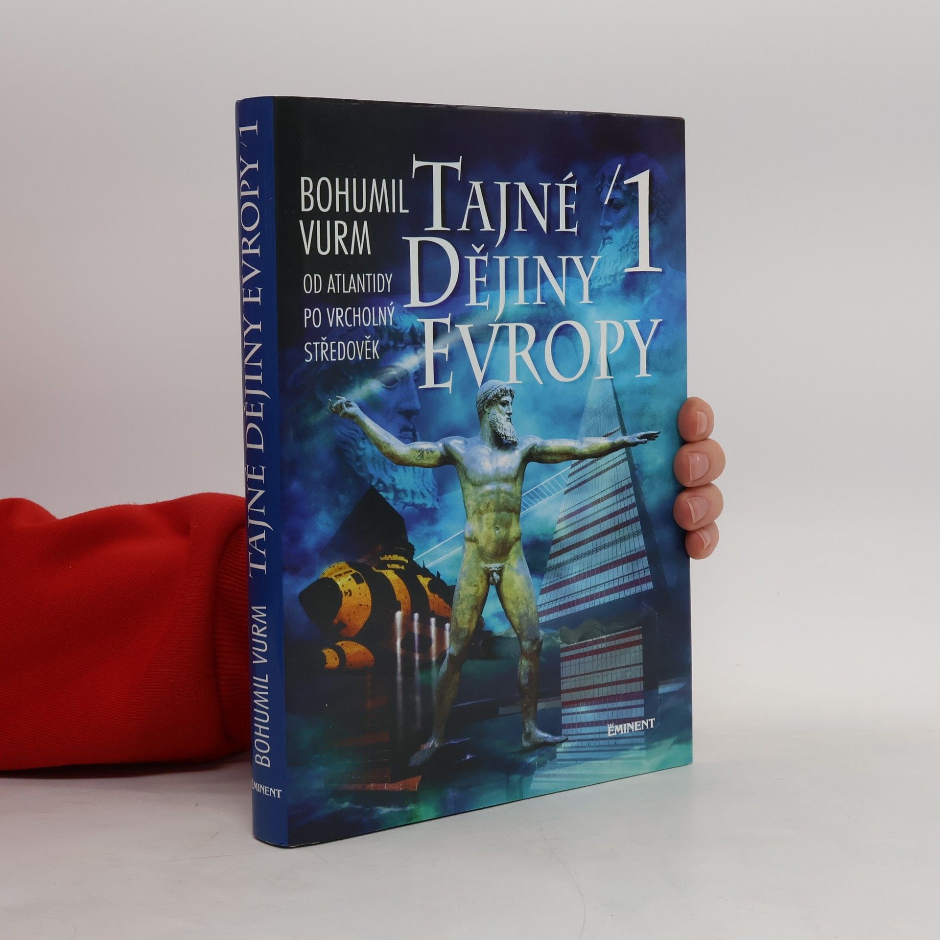 Bohumil Vurm Tajné dějiny Evropy 1