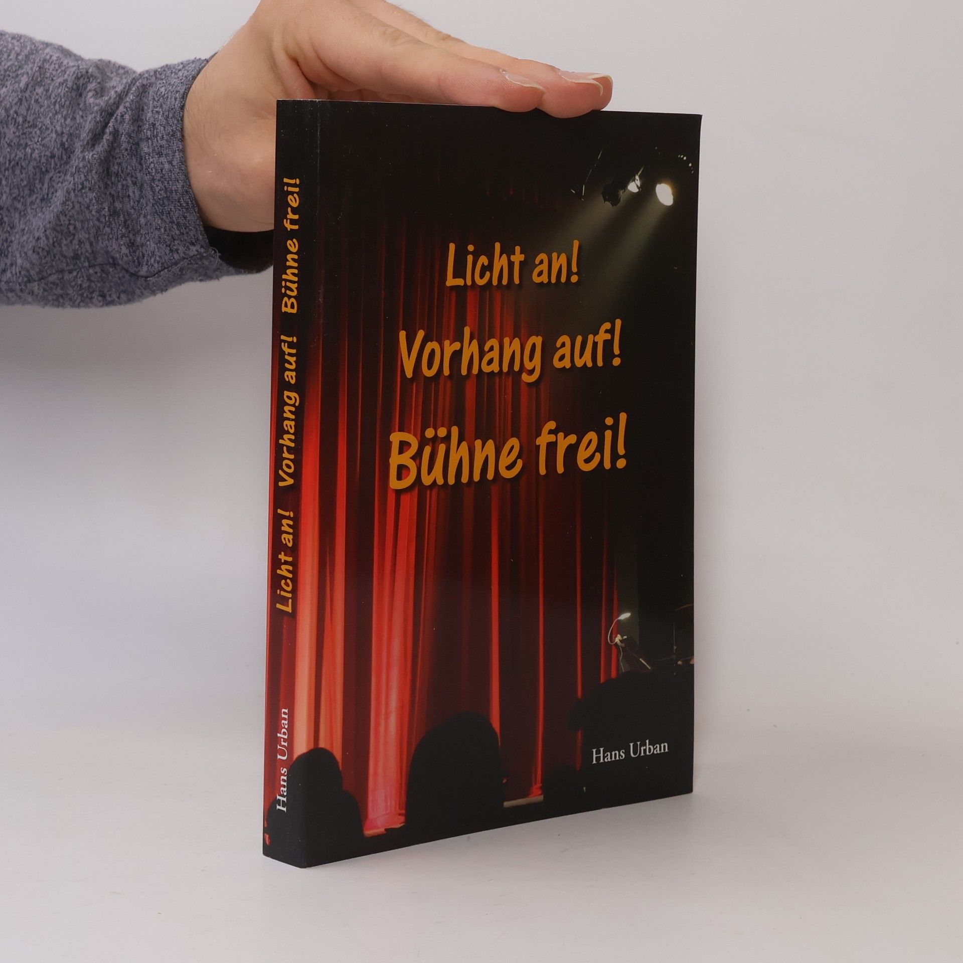 Hans Urban Licht Vorhang auf! Bühne frei!