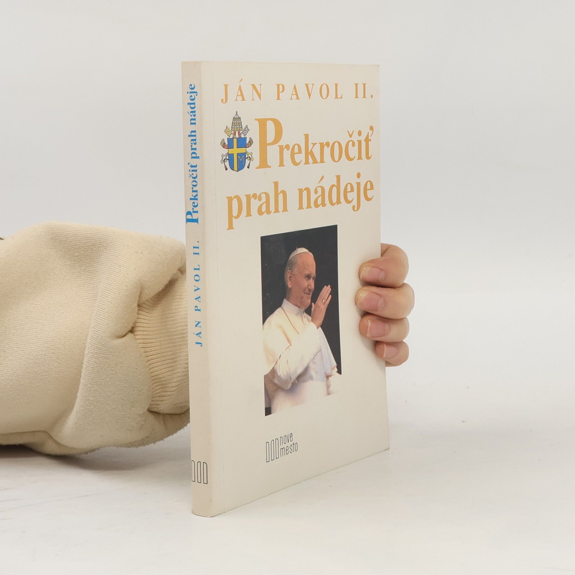 Karol Józef Wojtyła Prekročiť prah nádeje