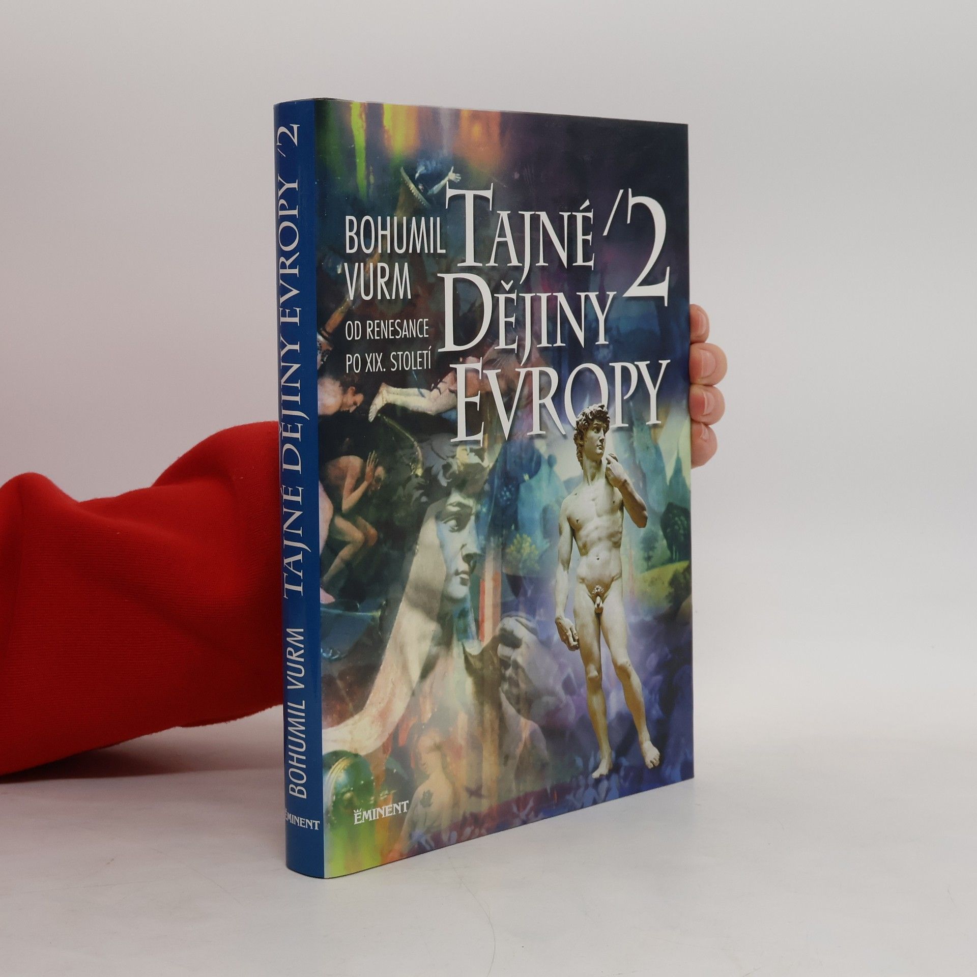 Bohumil Vurm Tajné dějiny Evropy (2. díl)