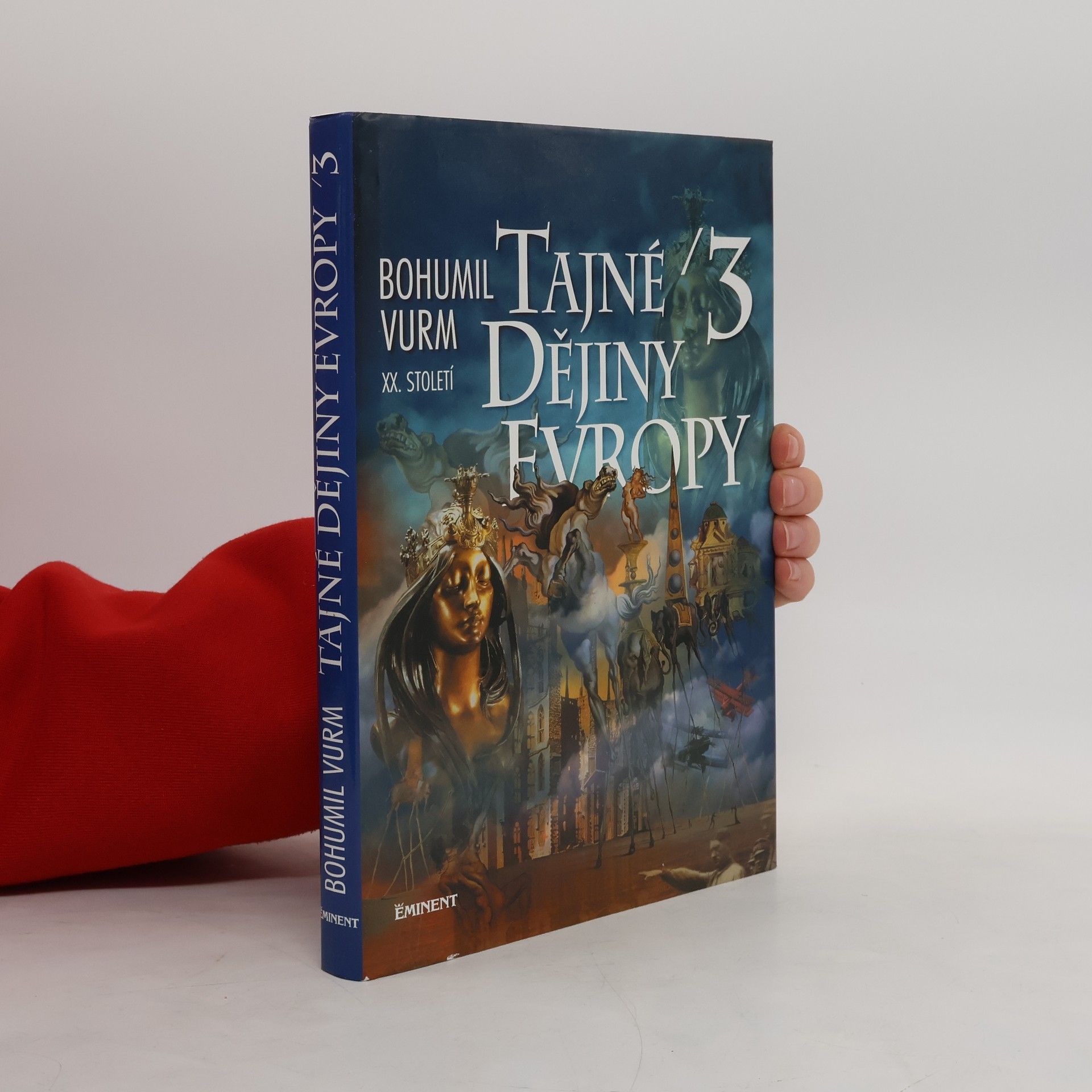 Tajné dějiny Evropy. 3, [XX. století]