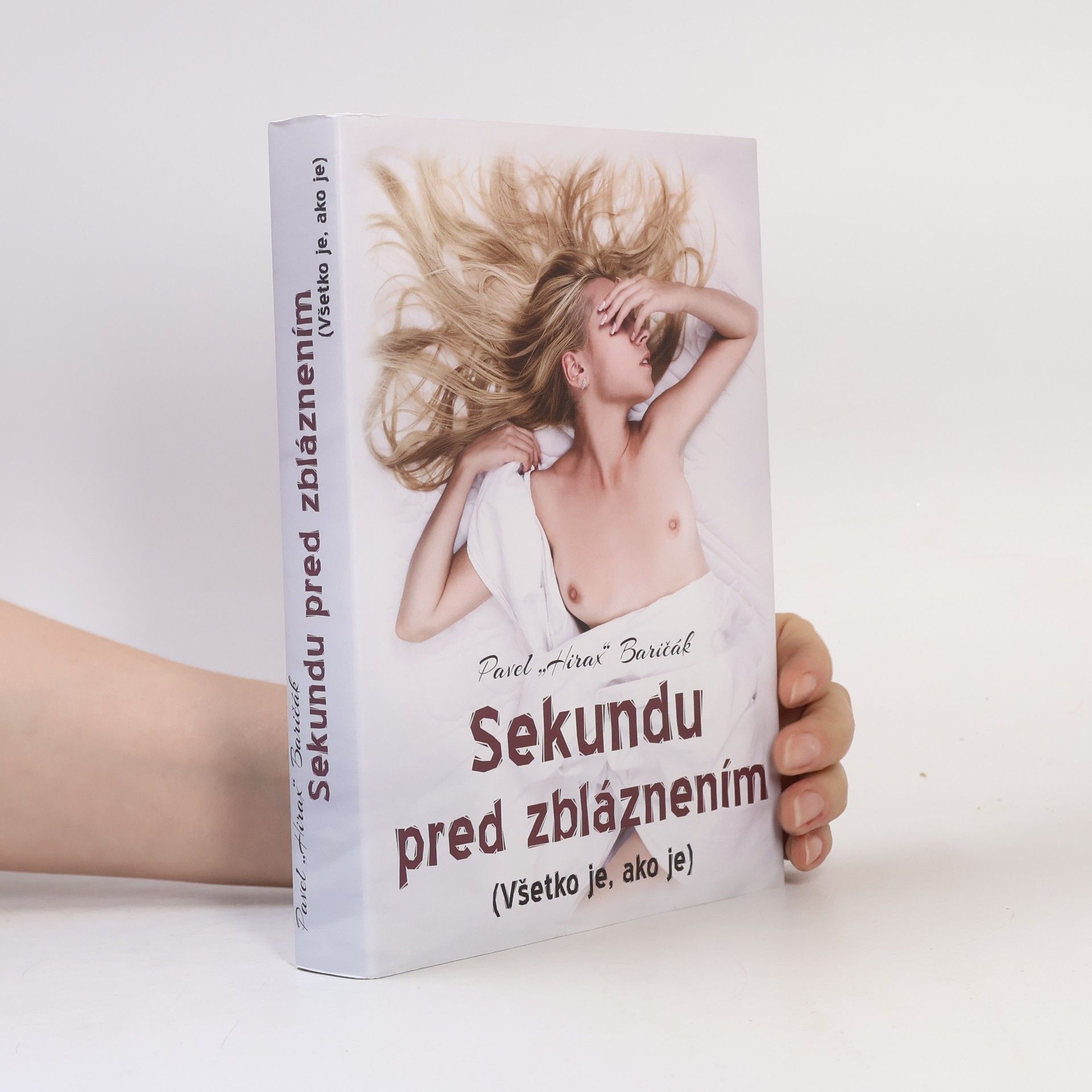 Pavel Hirax Baričák Sekundu pred zbláznením