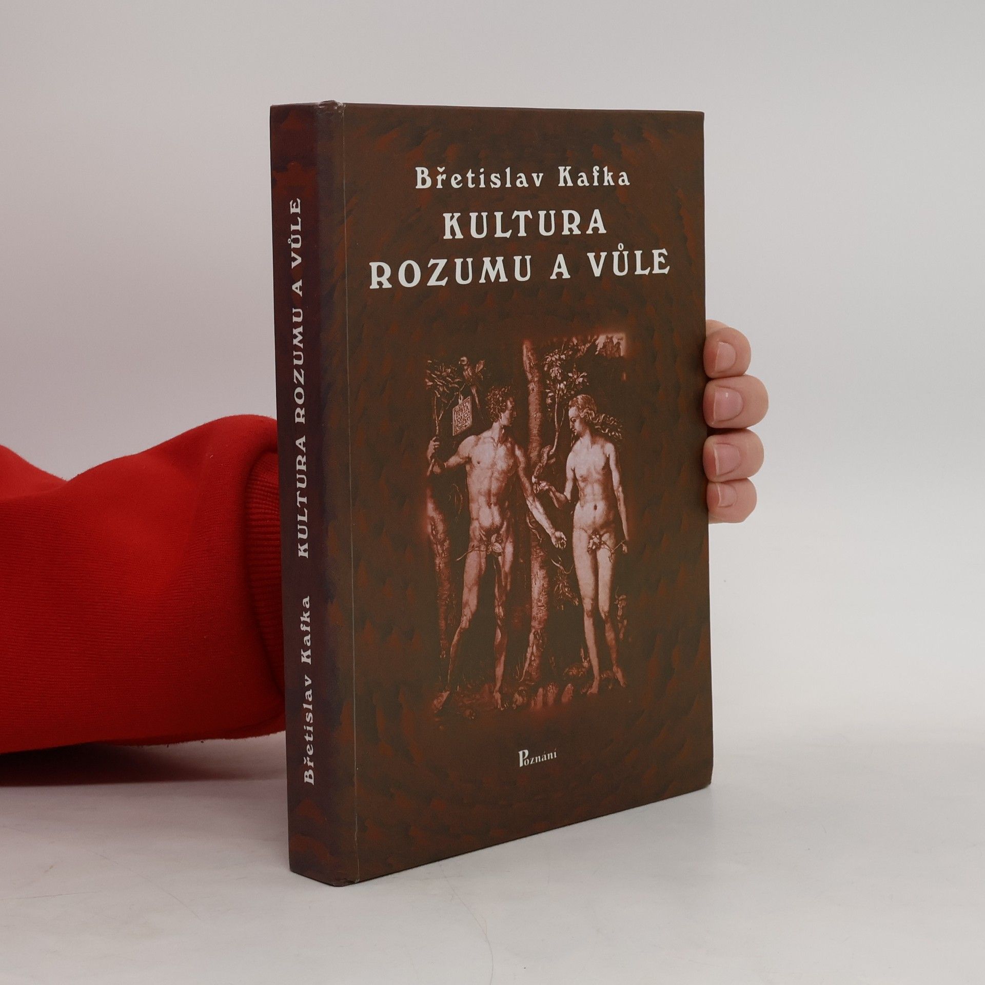 Břetislav Kafka Kultura rozumu a vůle : člověk zítřka