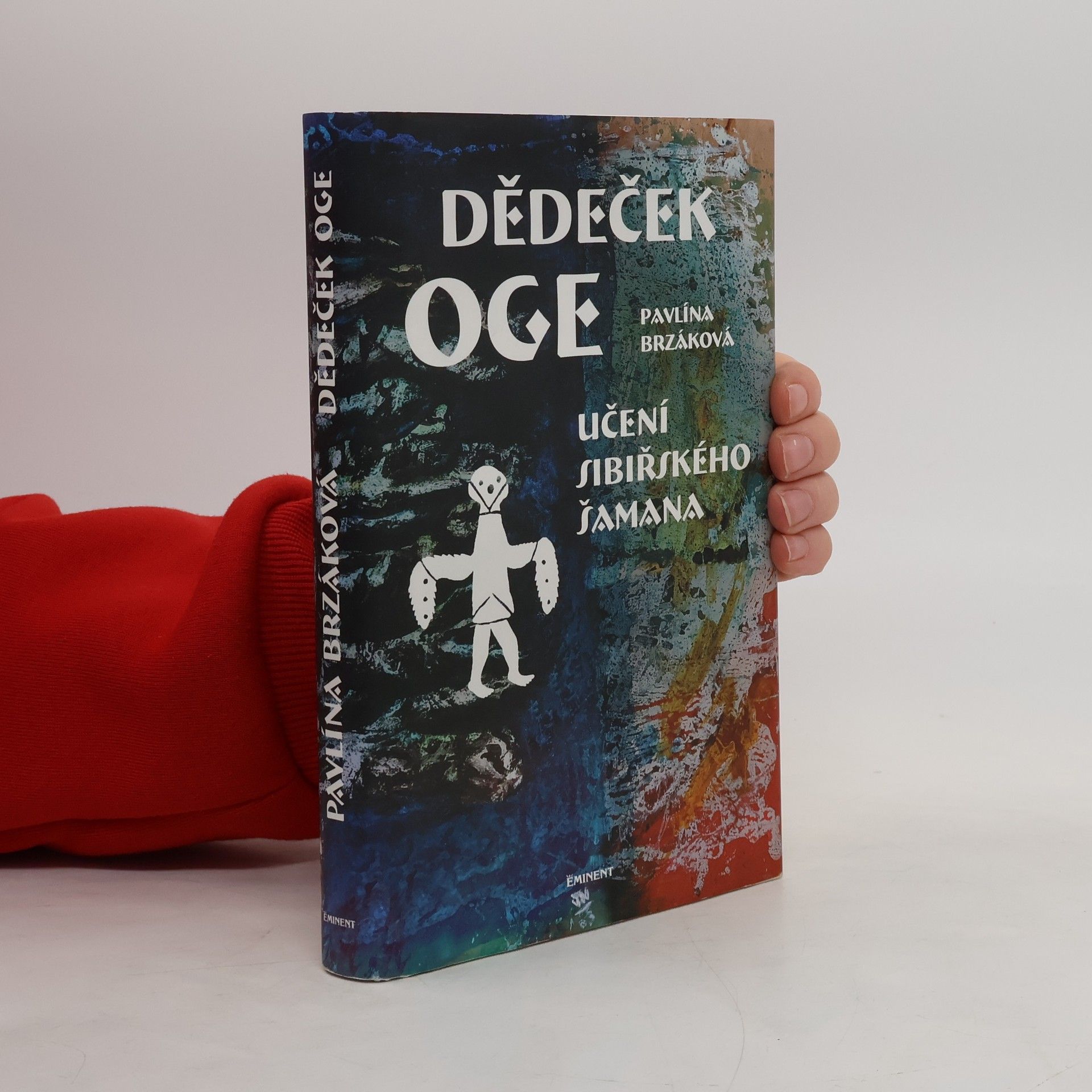 Pavlína Brzáková Dědeček Oge: Učení sibiřského šamana