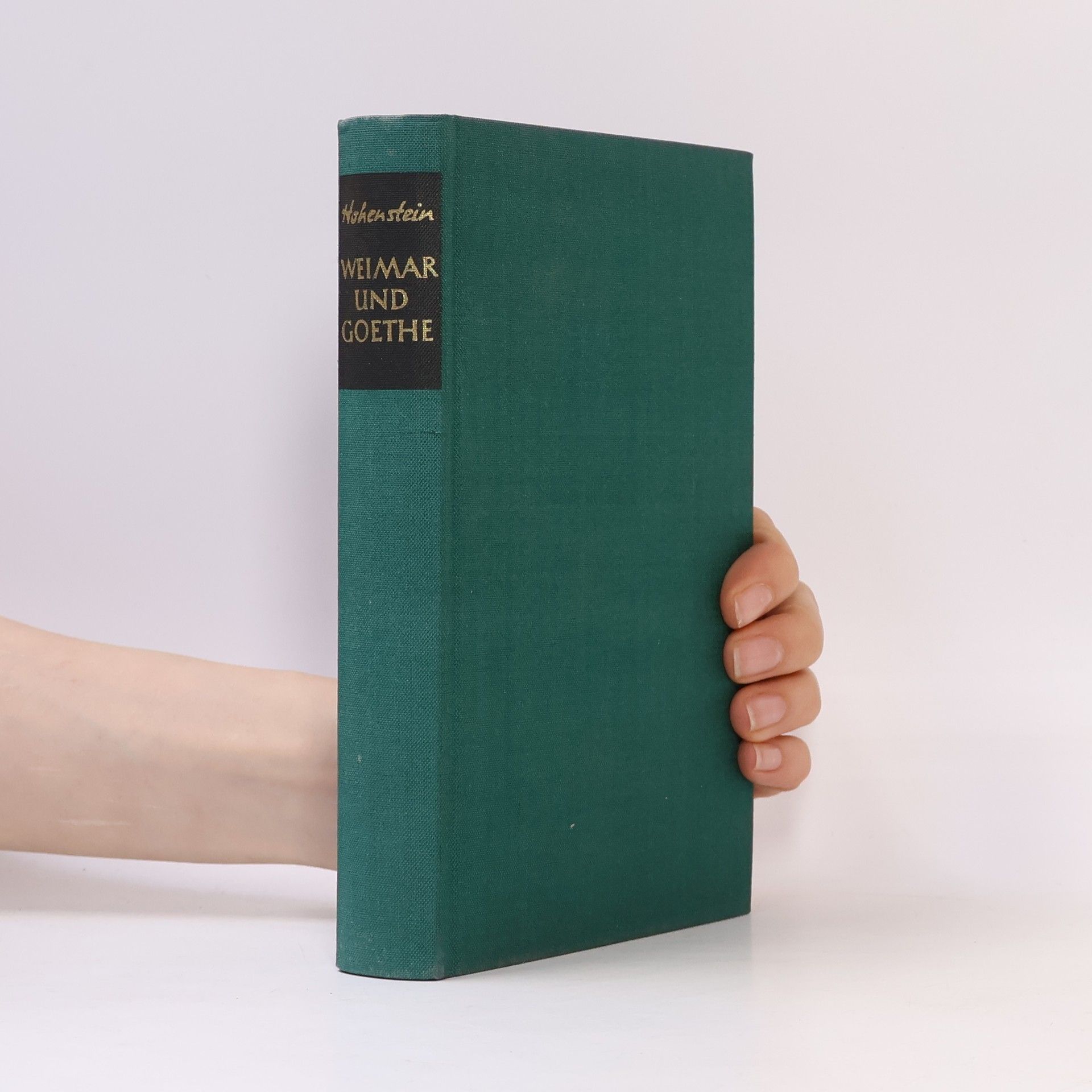 Friedrich August Hohenstein Weimar und Goethe