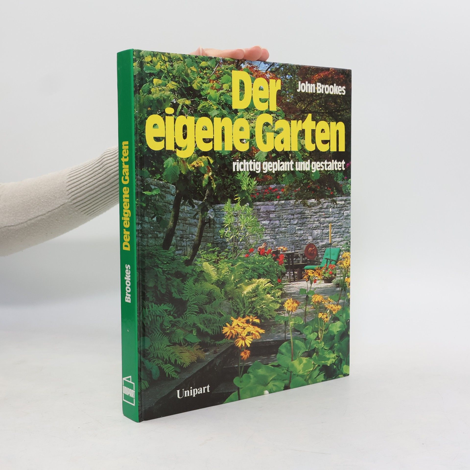 John Brookes Der eigene Garten richtig geplant und gestaltet