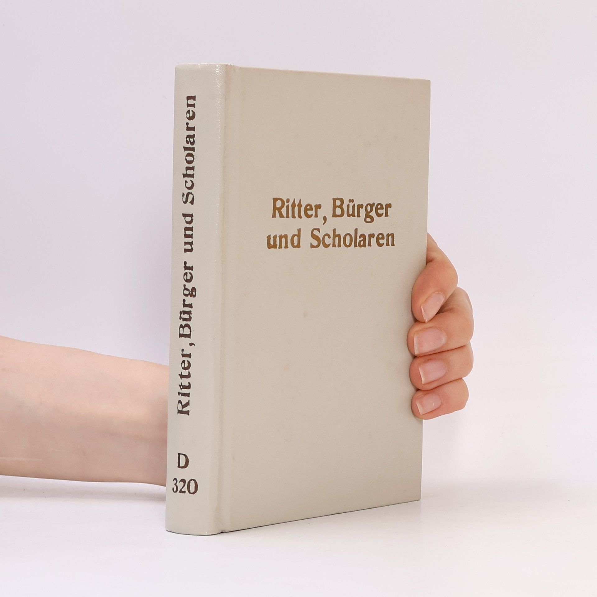 Hans-Joachim Gernentz Ritter, Bürger und Scholaren : Aus Stadtchroniken und Autobiographien des 13. bis 16. Jahrhunderts