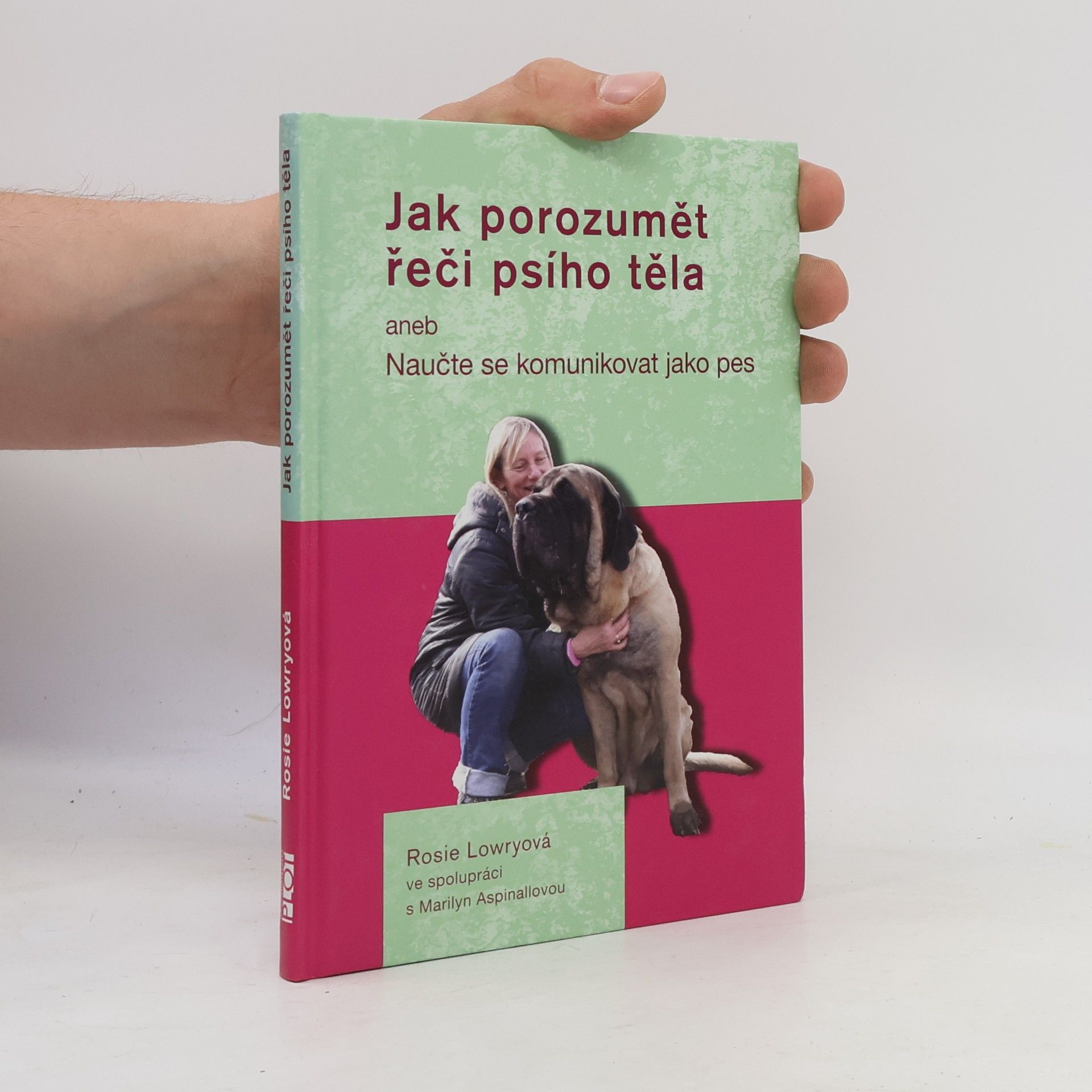 Rosie Lowry Jak porozumět řeči psího těla