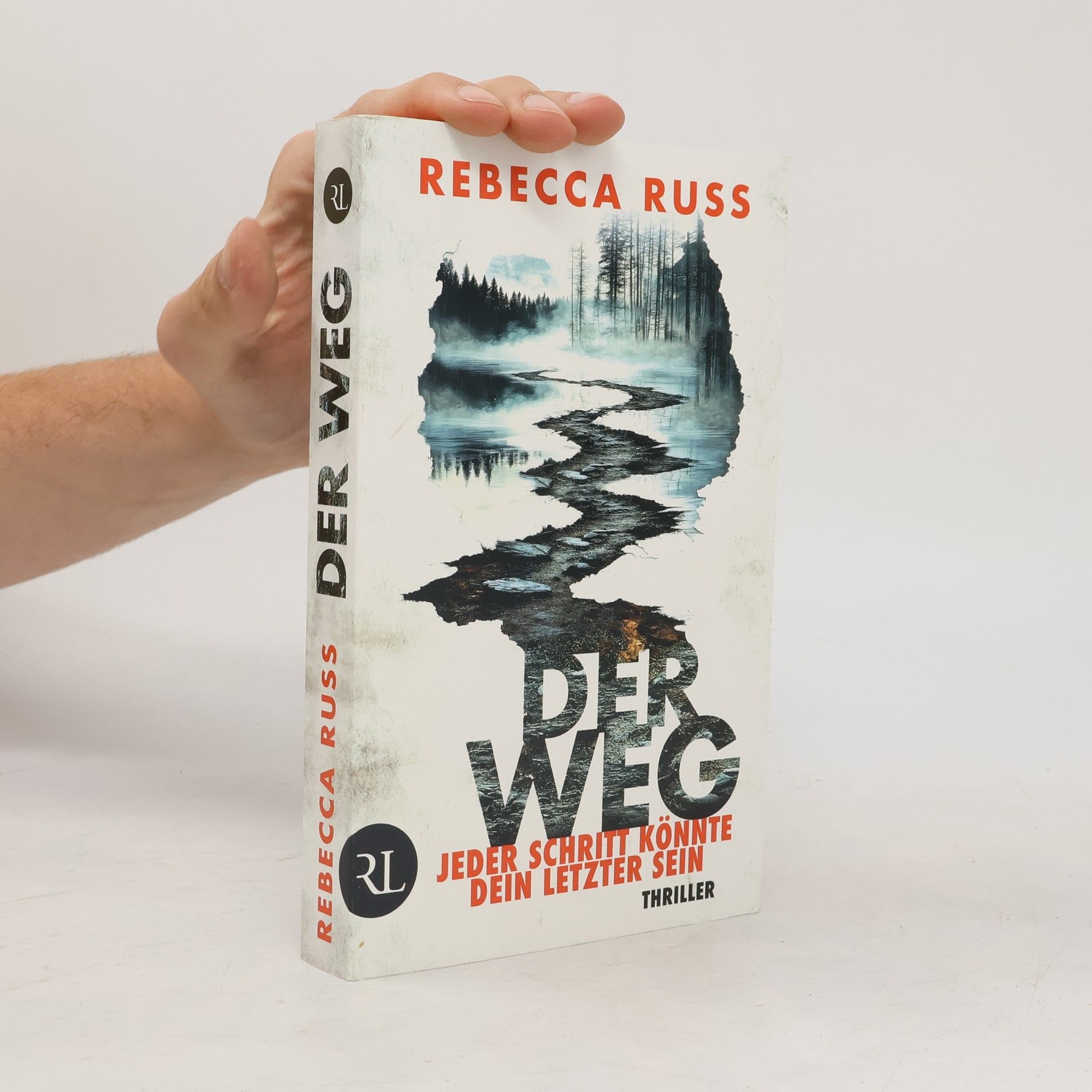 Rebecca Russ Der Weg – Jeder Schritt könnte dein letzter sein