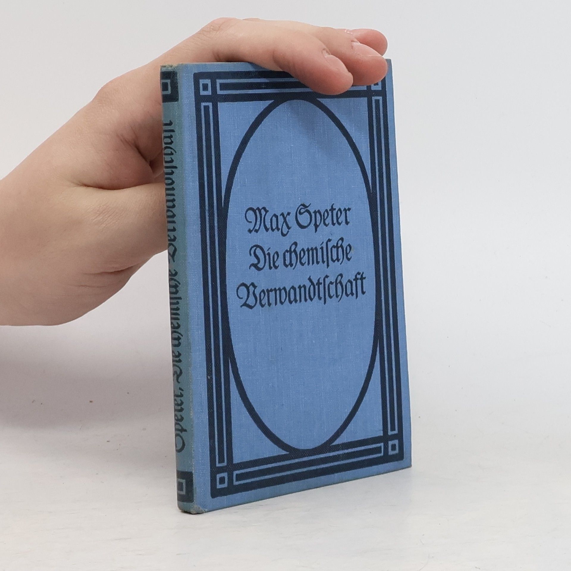 Max Speter Bücher der Naturwissenschaft 17. Die chemische Verwandtschaft und ihre Beziehungen zu den übrigen Energieformen
