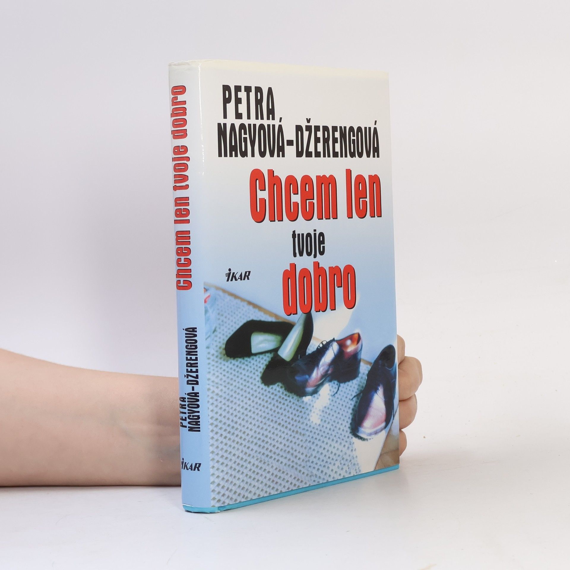 Petra Nagyová Džerengová Chcem len tvoje dobro
