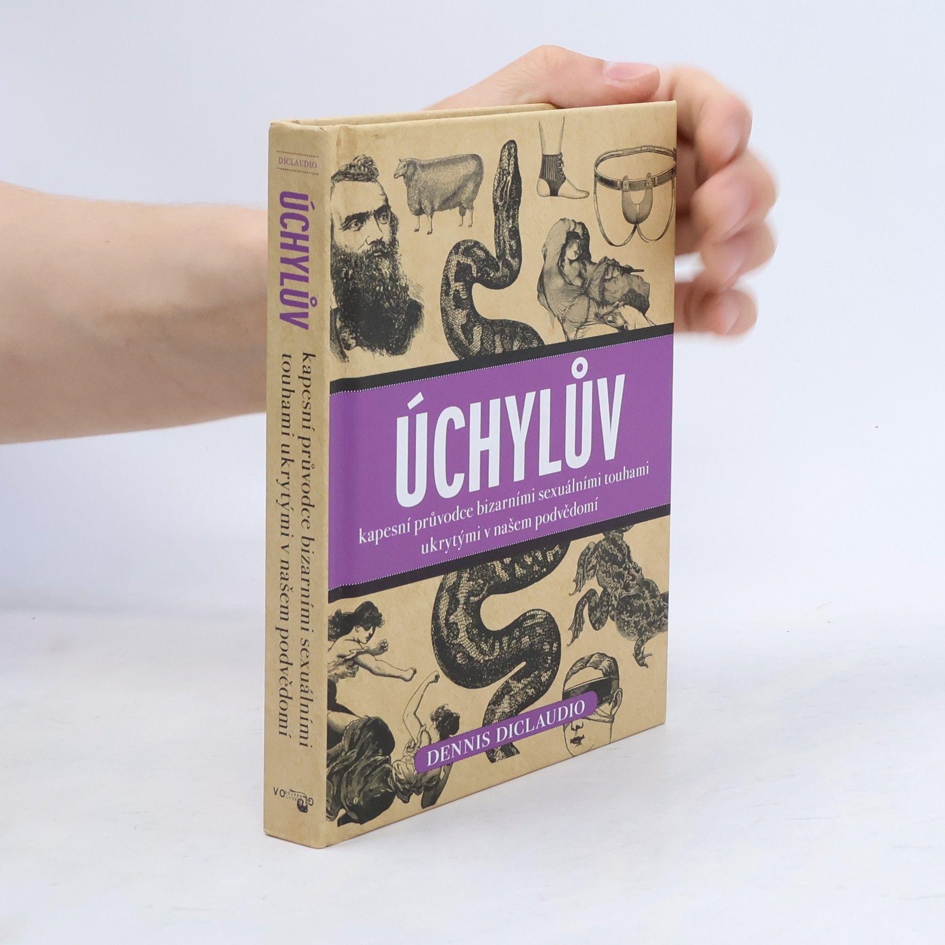 Dennis DiClaudio Úchylův kapesní průvodce bizarními sexuálními touhami ukrytými v našem podvědomí