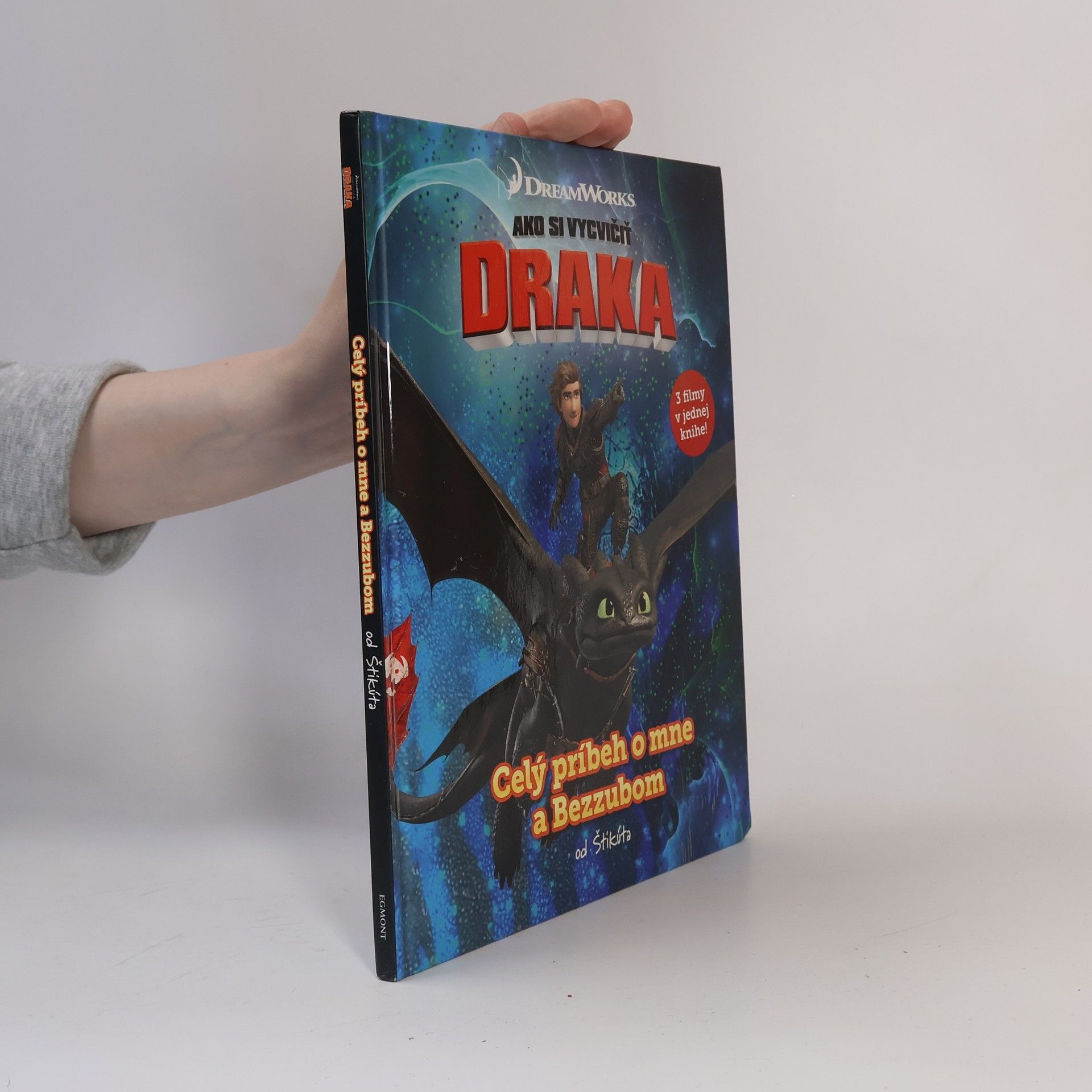 Collectif d'auteurs Ako si vycvičiť draka: Celý príbeh o mne a Bezzubom