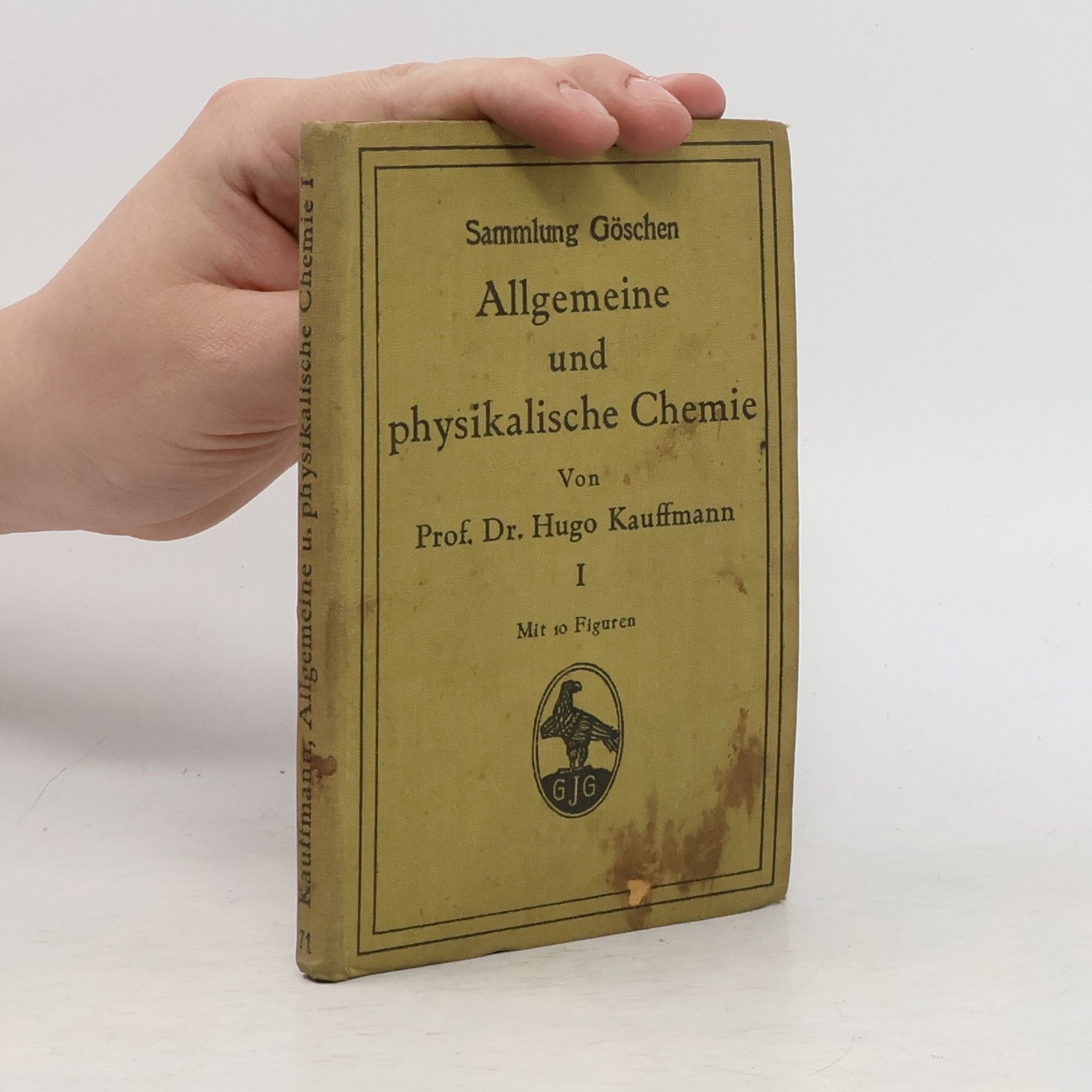 Hugo Kauffmann Allgemeine und physikalische Chemie. 1. Teil