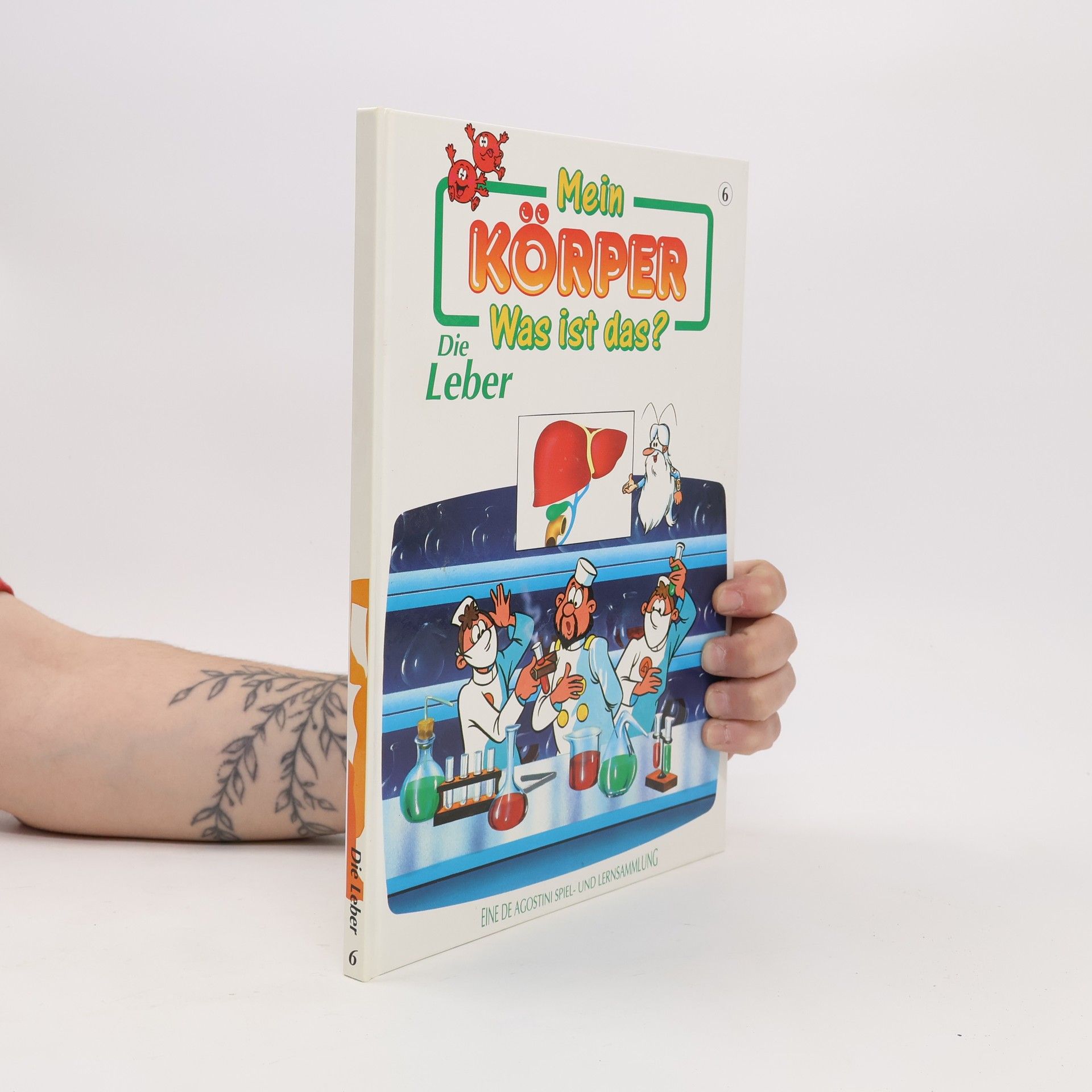 Autorenkollektiv Mein Körper. Was ist das? 6 Die Leber