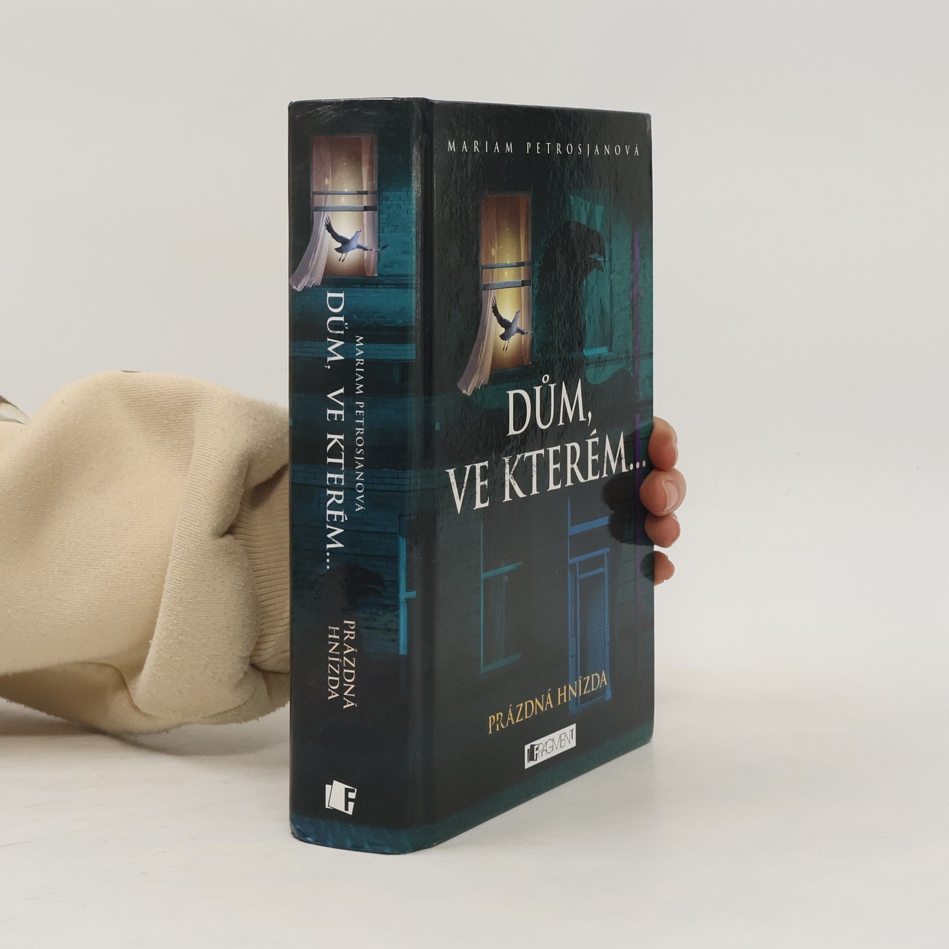 Mariam Petrosjanová Dům, ve kterém.... Kniha třetí. Prázdná hnízda