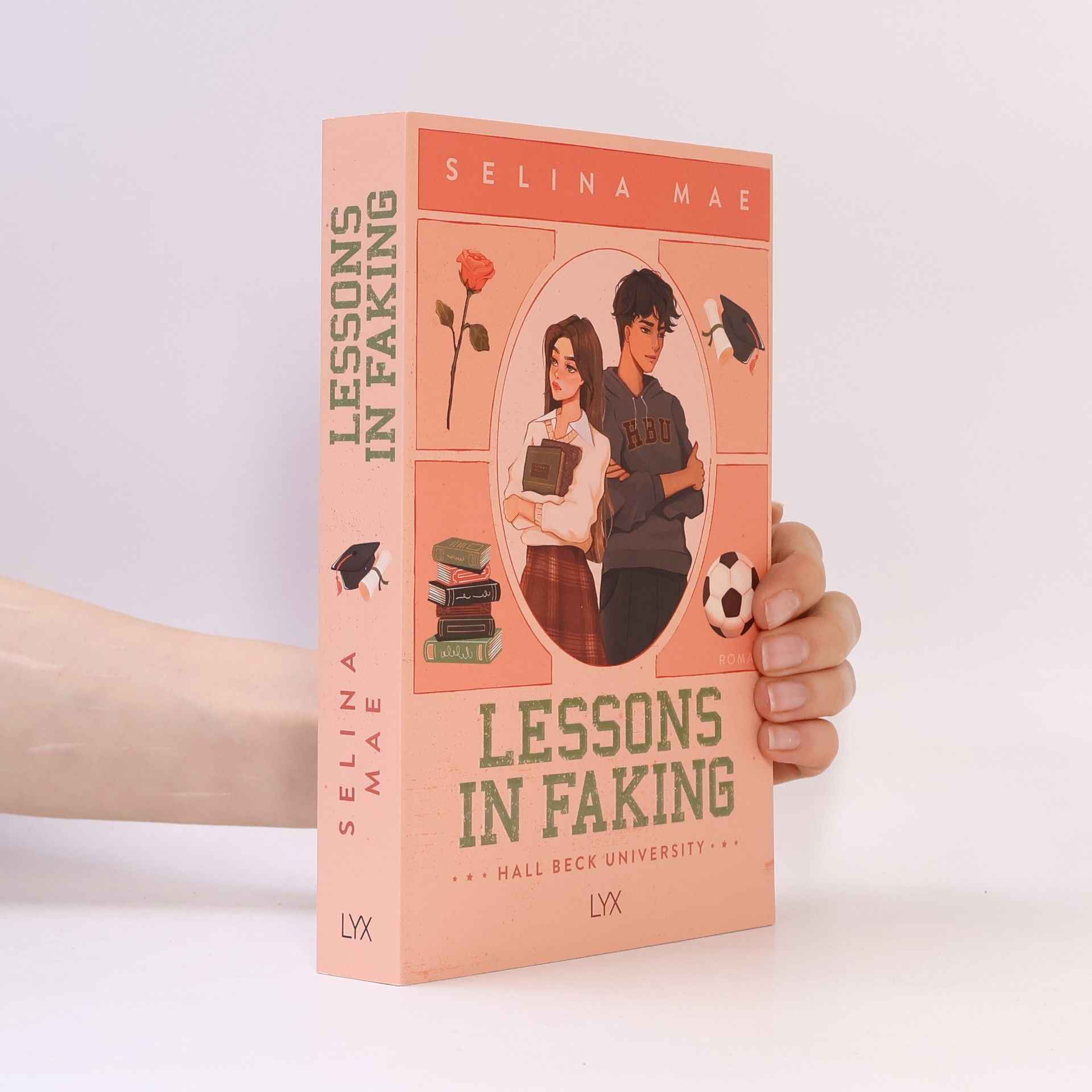 Selina Mae Lessons in Faking / Hall Beck University Bd.1