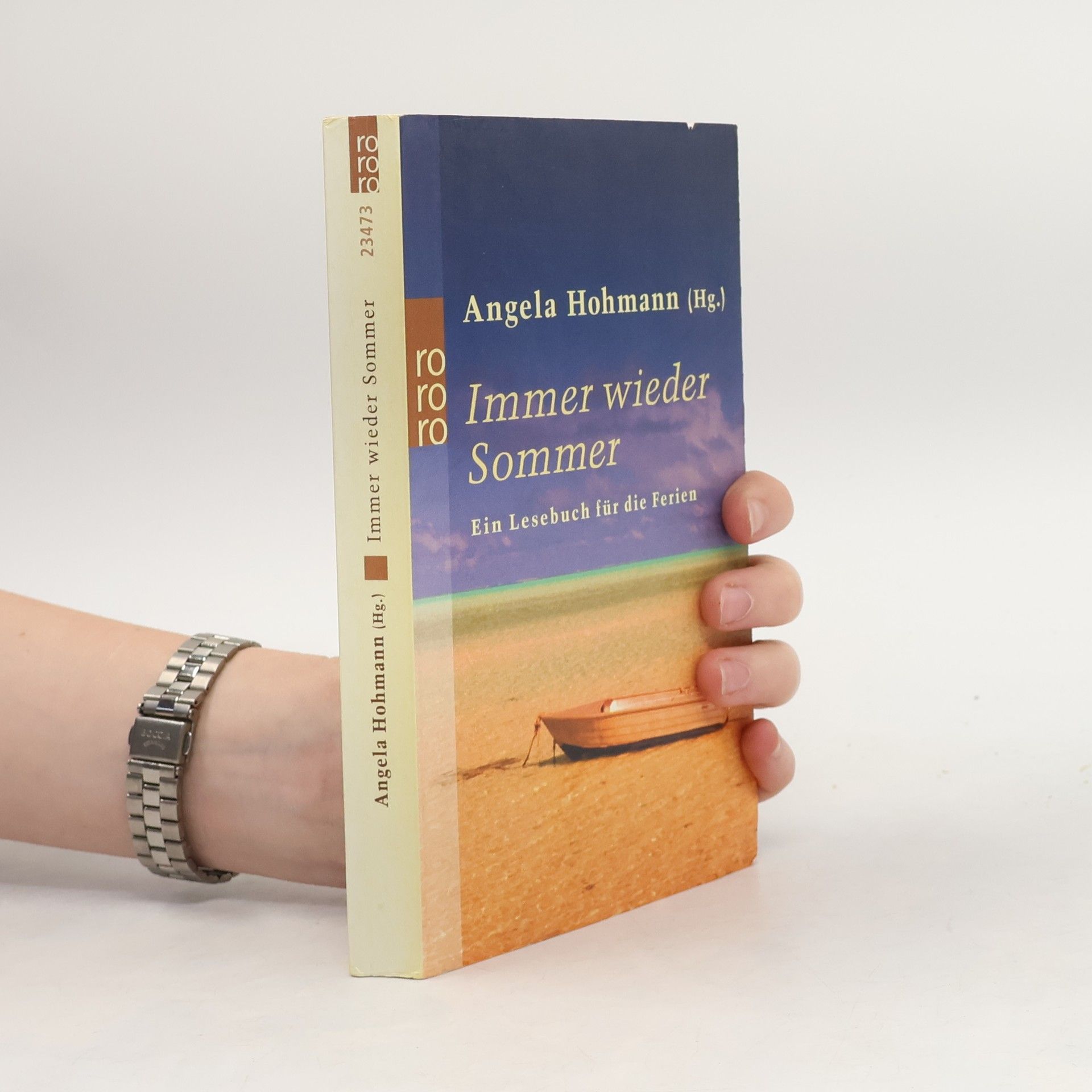 Angela Hohmann Immer wieder Sommer. Ein Lesebuch für die Ferien