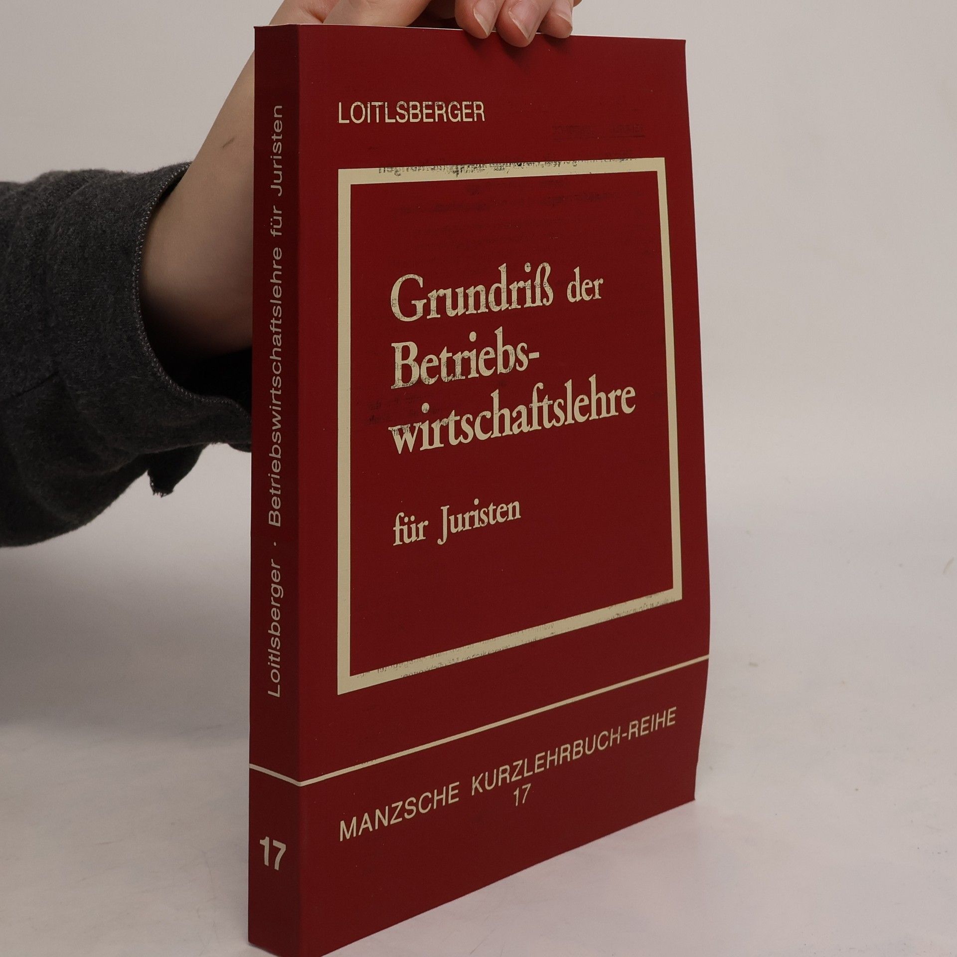 Erich Loitlsberger Grundriss der Betriebswirtschaftslehre für Juristen