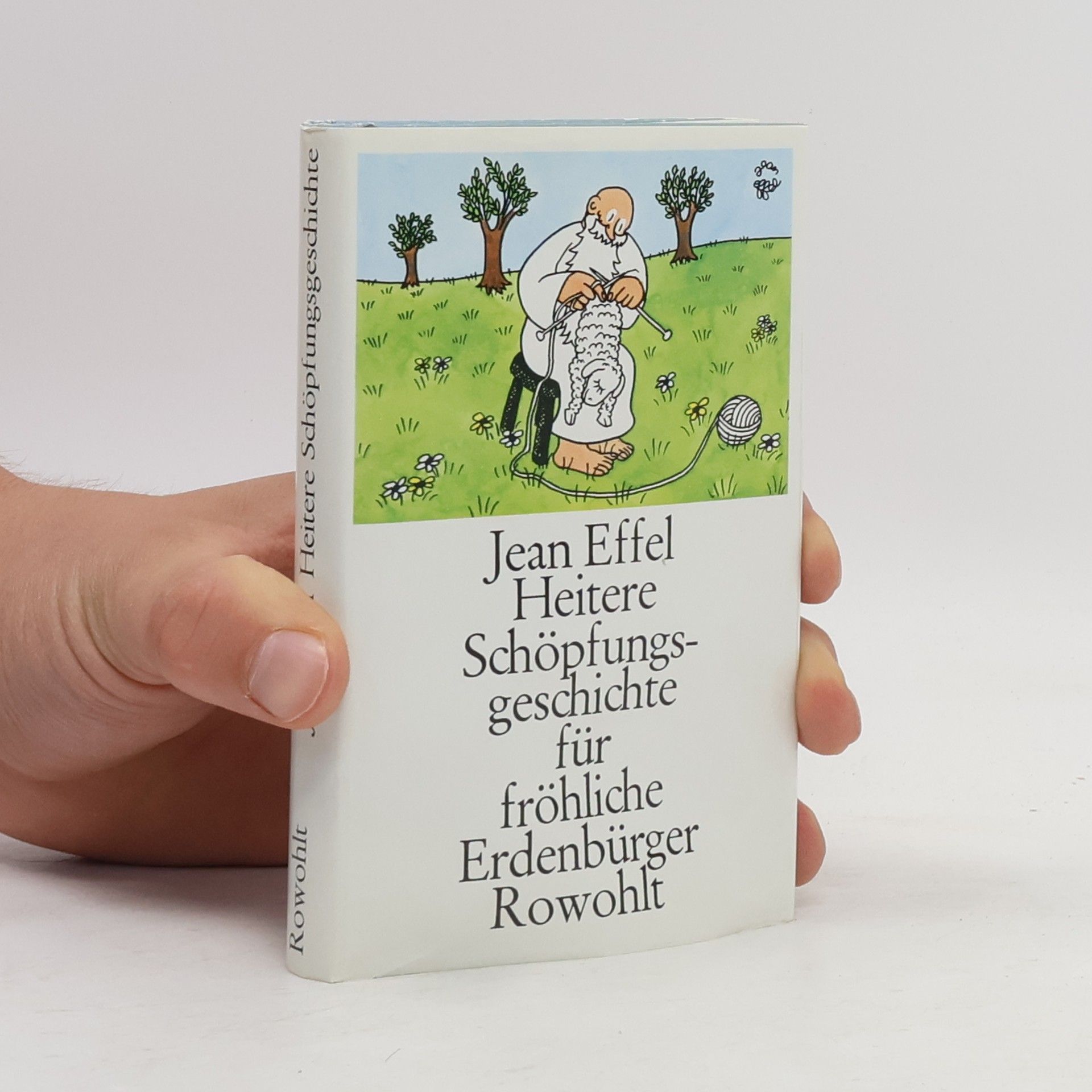 Jean Effel Heitere Schöpfungsgeschichte für fröhliche Erdenbürger