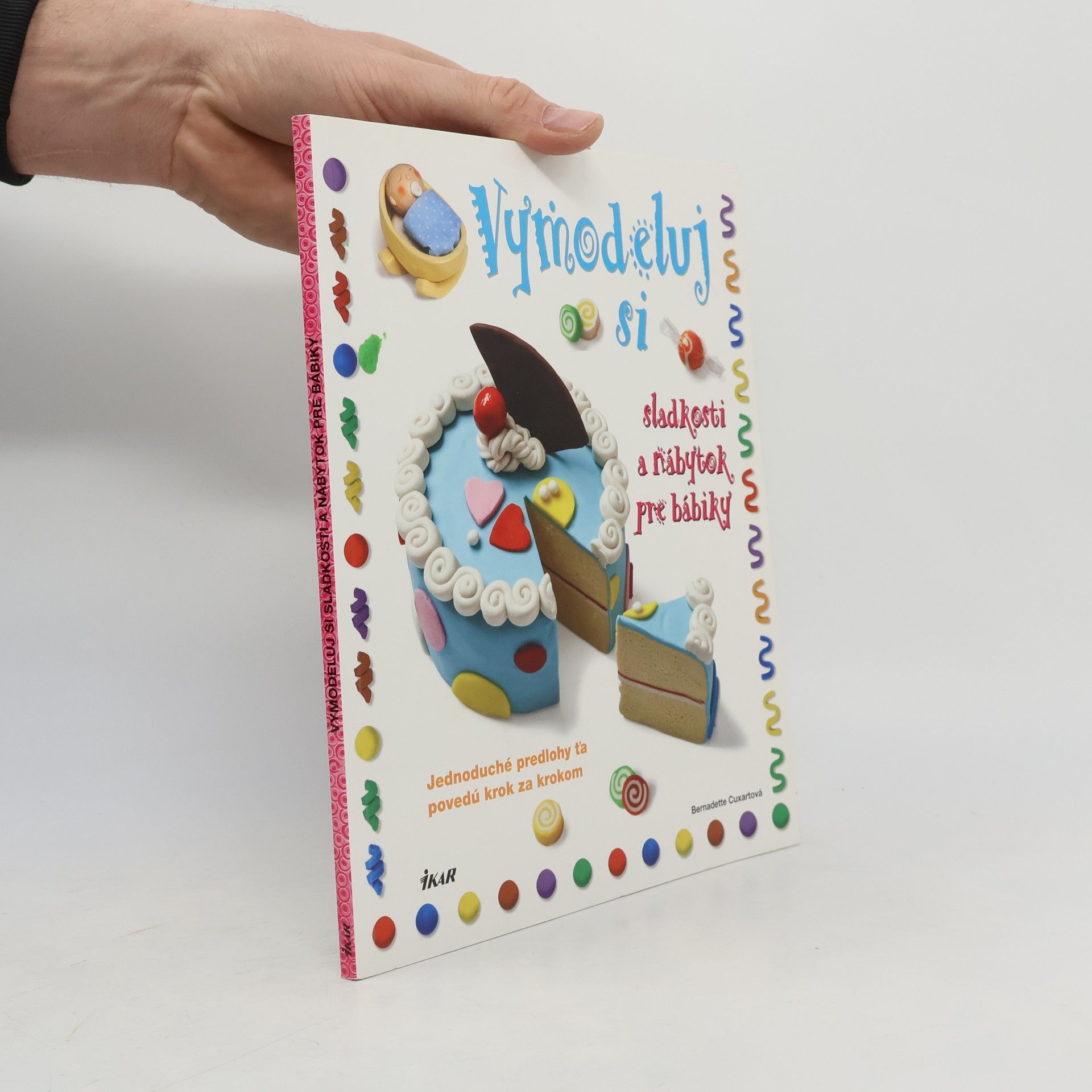 Cuxartová, Bernadette Vymodeluj si sladkosti a nábytok pre bábiky