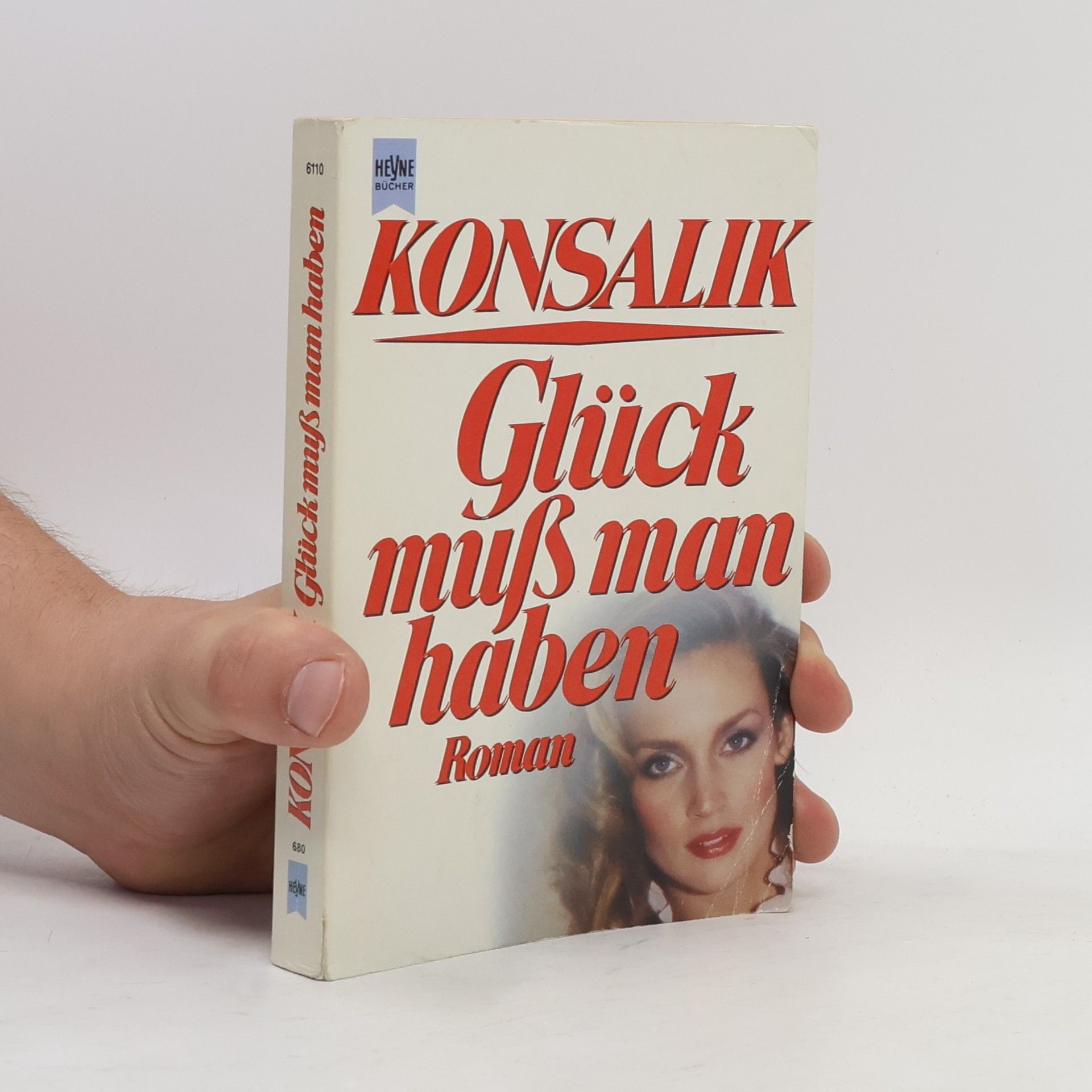 Heinz G. Konsalik Glück muss man haben