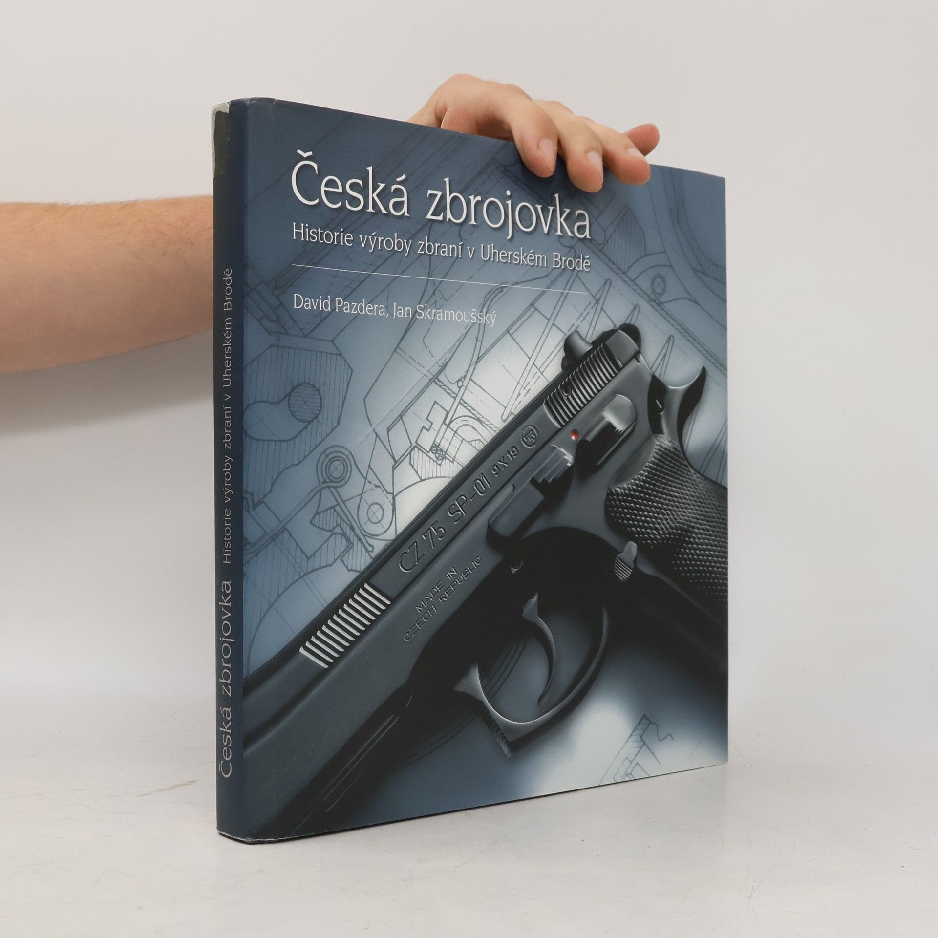 Jan Skramoušský Česká zbrojovka : historie výroby zbraní v Uherském Brodě