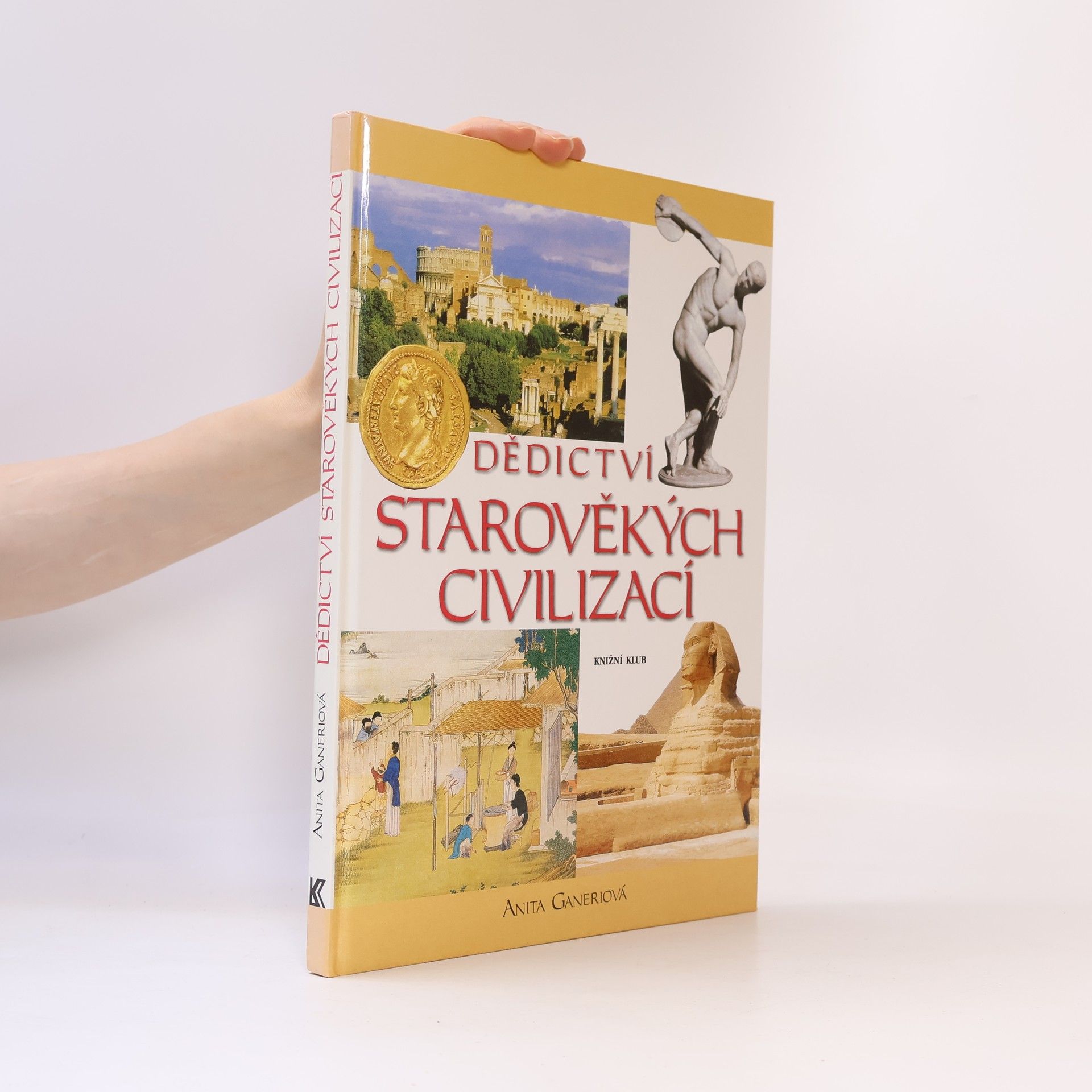 Anita Ganeri Dědictví starověkých civilizací