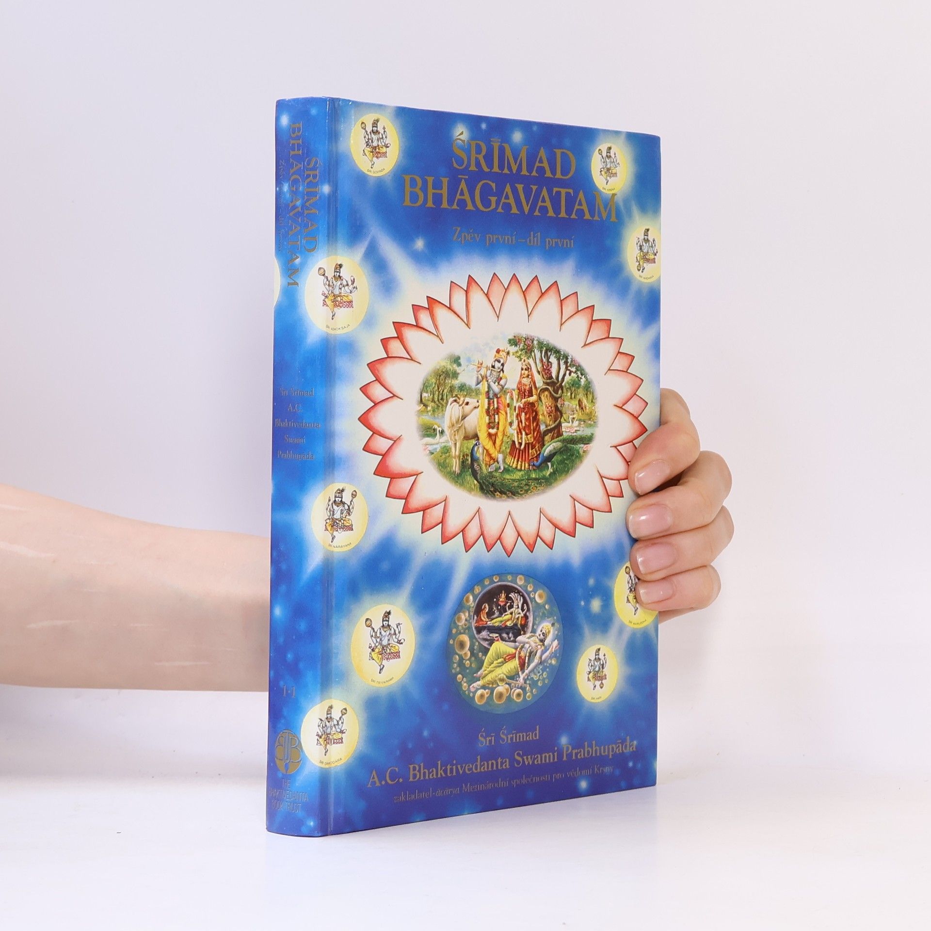 A. C. Bhaktivedanta Swami Prabhupada Srímad Bhágavatam. Zpěv první - díl první