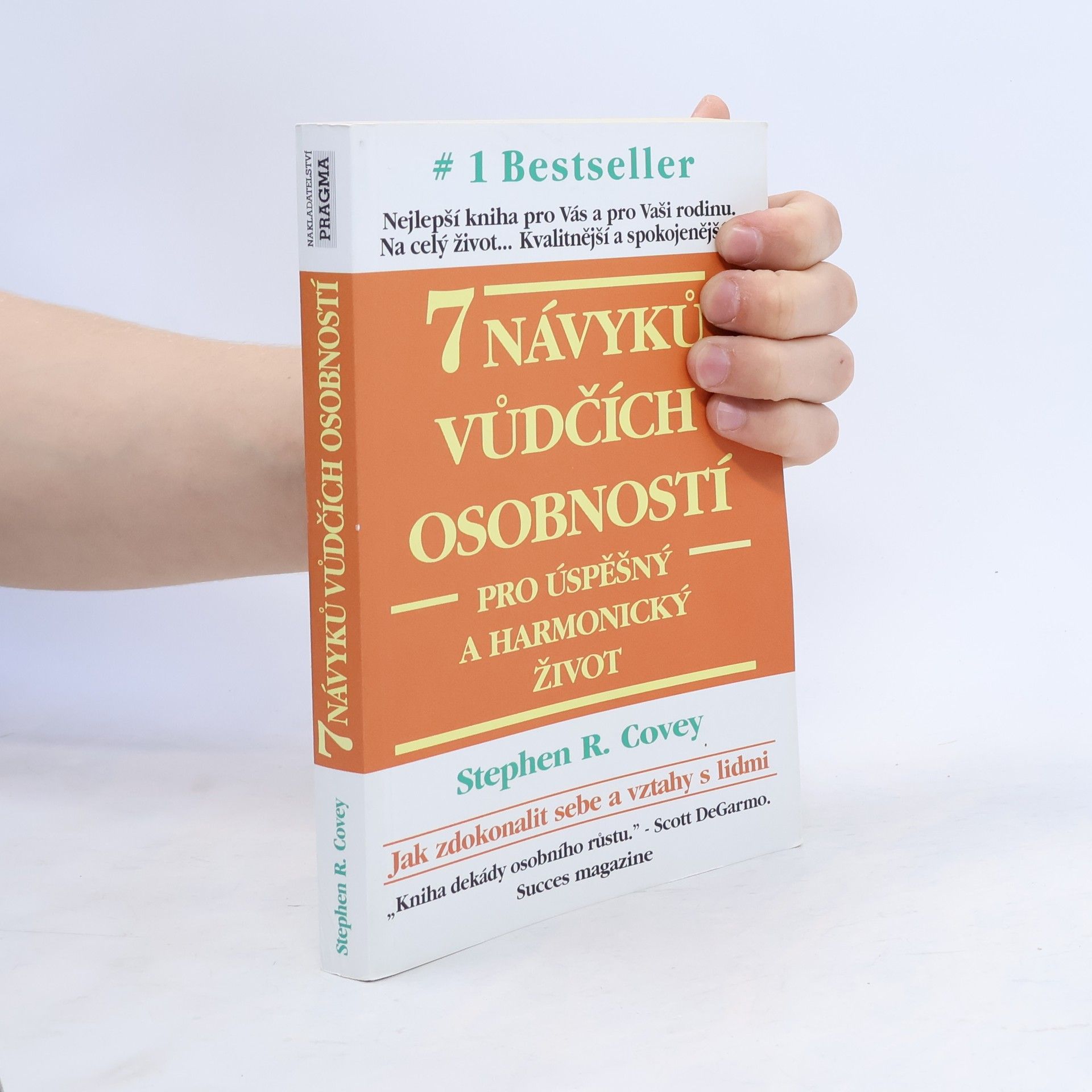 Stephen R. Covey 7 návyků vůdčích osobností pro úspěšný a harmonický život