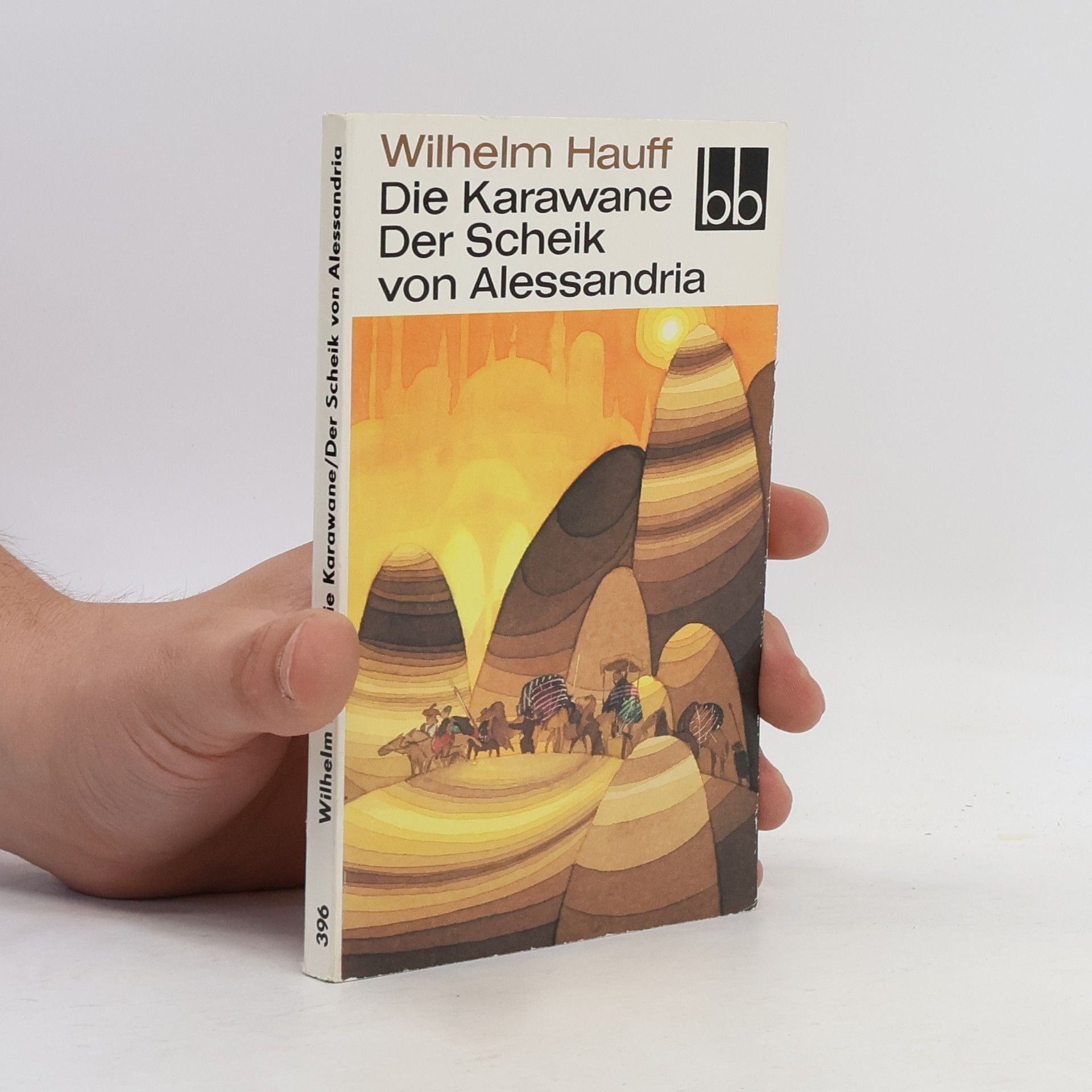 Wilhelm Hauff Die Karawane. Der Scheik von Alessanadria